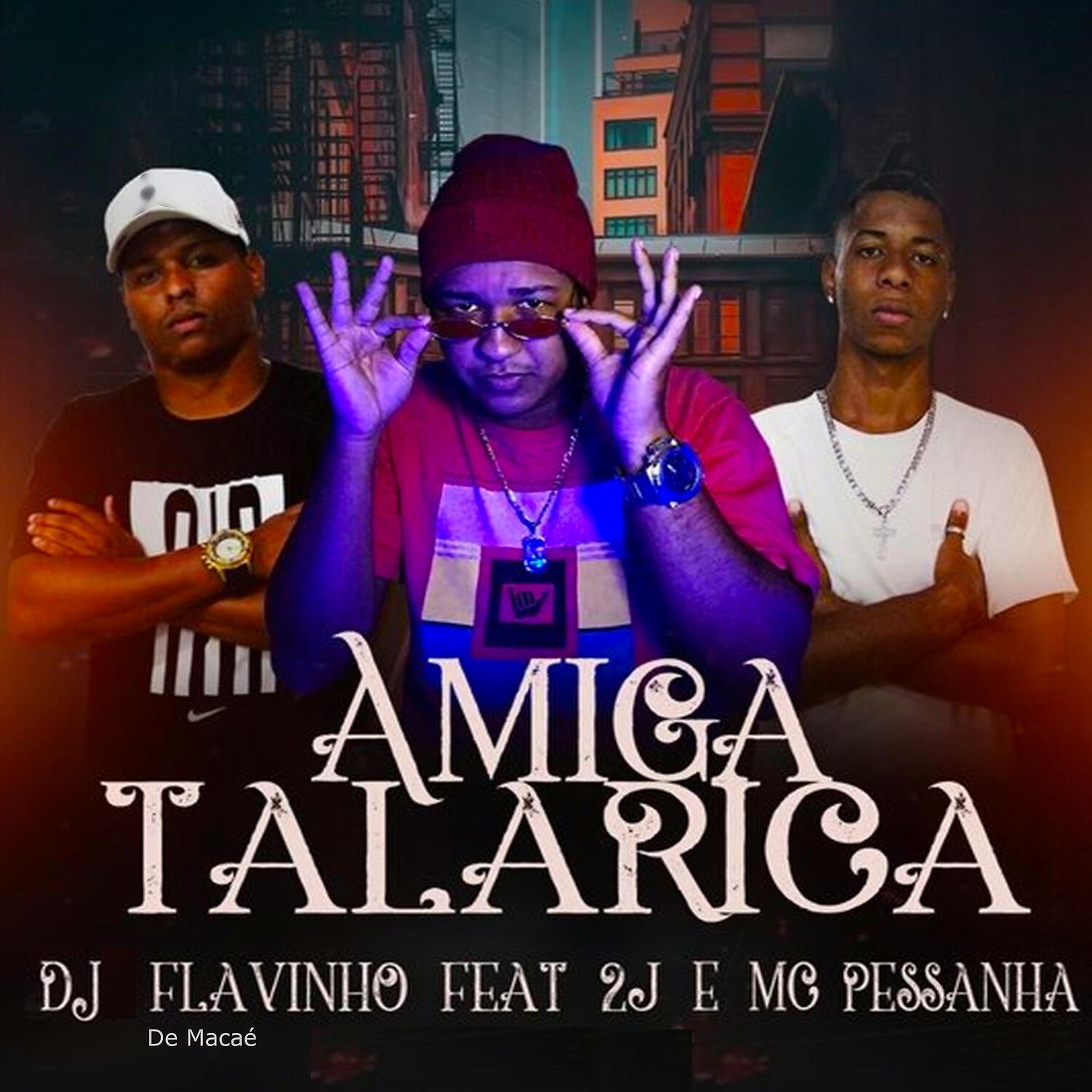 DJ Flavinho De Macaé - Amiga Talarica
