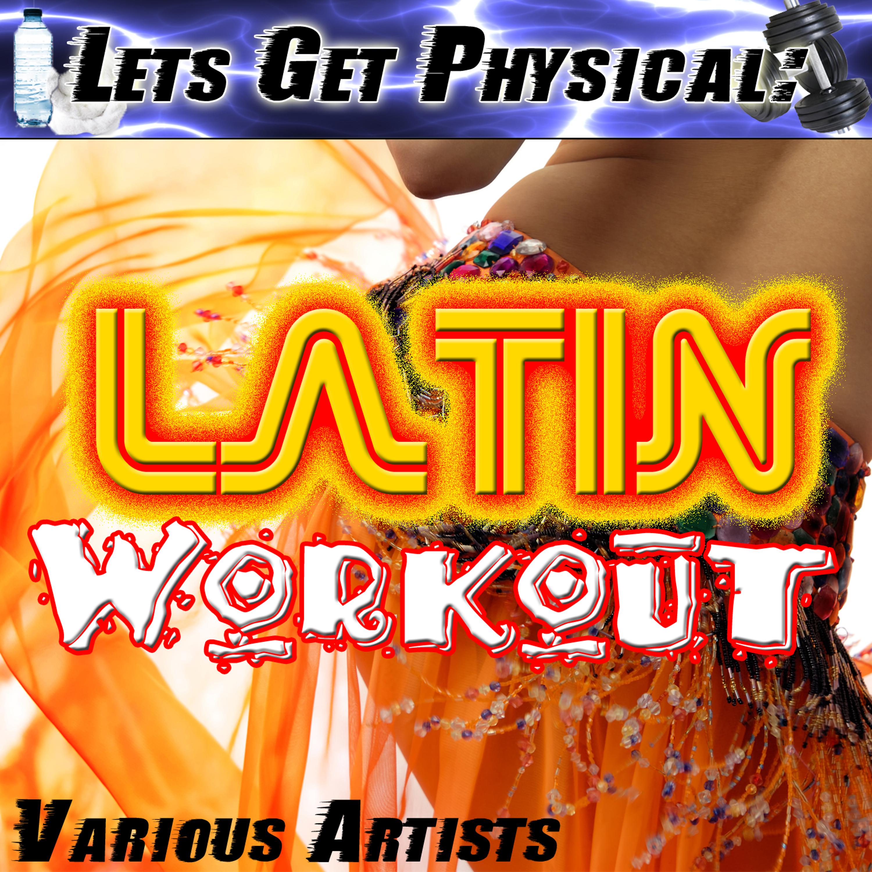 Постер альбома Let's Get Physical: Latin Workout