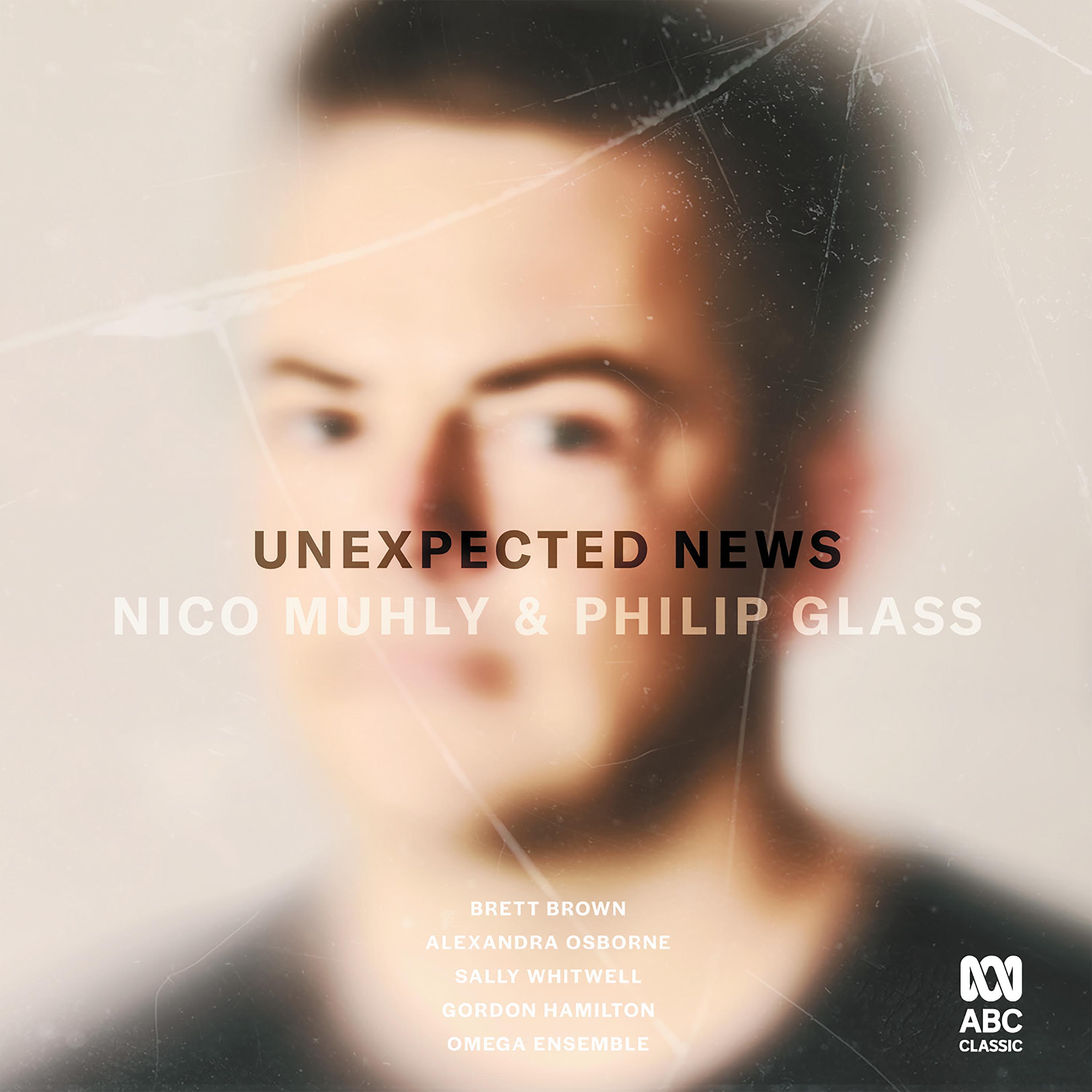 Постер альбома Unexpected News: Nico Muhly & Philip Glass