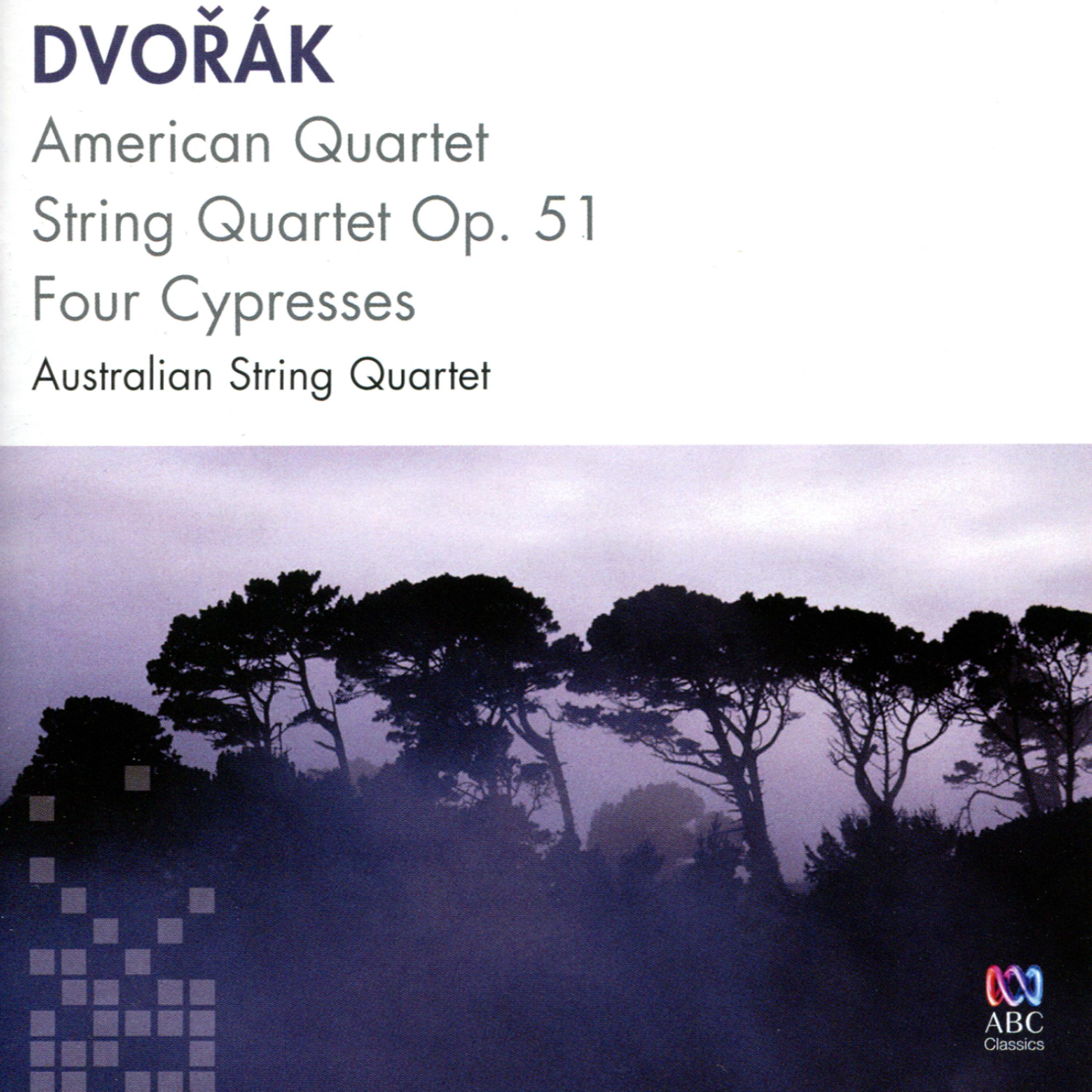 Постер альбома Dvořák: American Quartet, String Quartet Op. 51, Four Cypresses