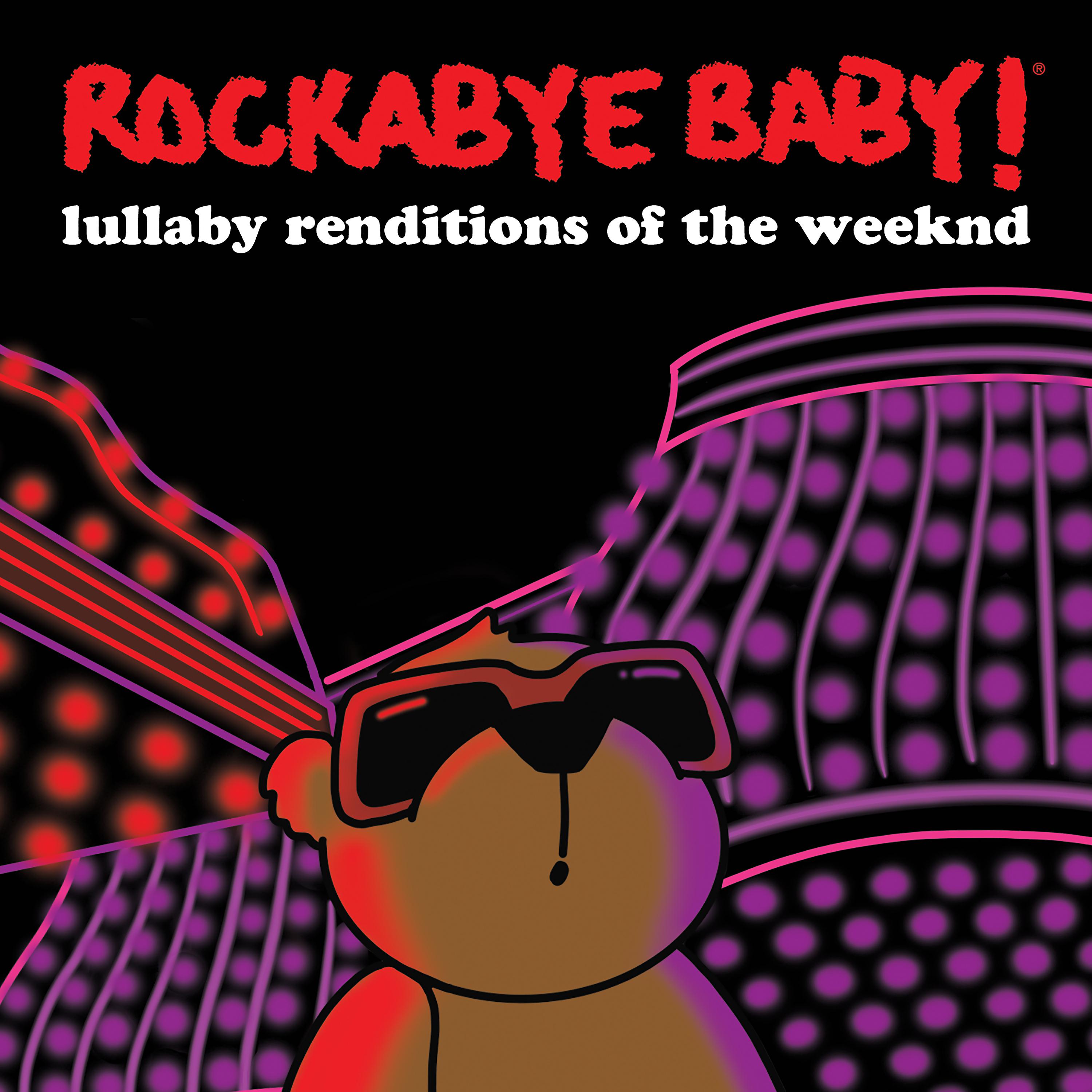Постер альбома Lullaby Renditions of the Weeknd