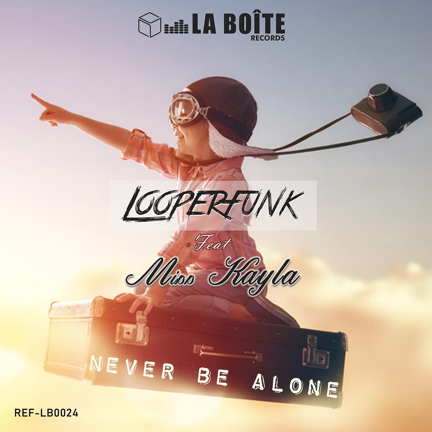 Looperfunk - Never Be Alone