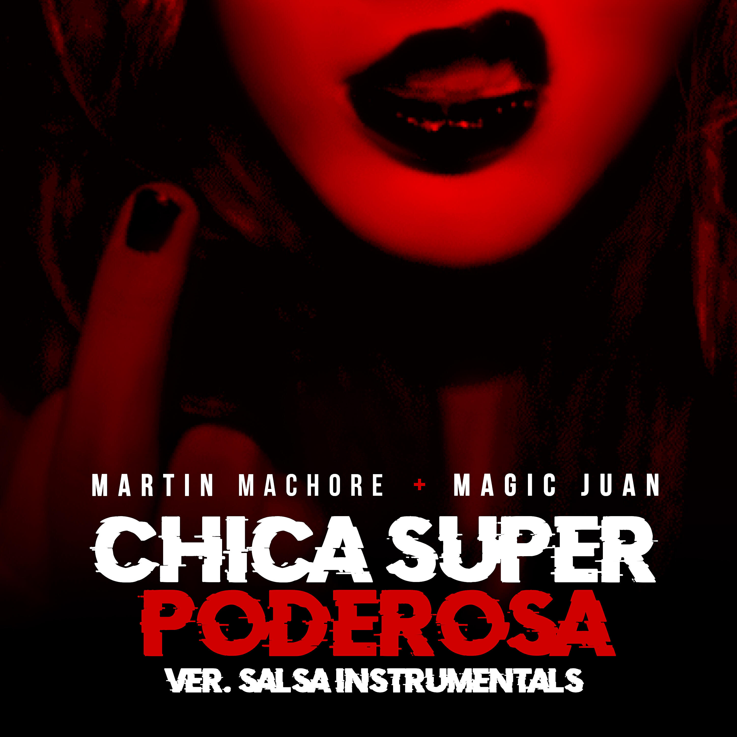 Martin Machore - Chica Super Poderosa (Salsa Instrumental Version)