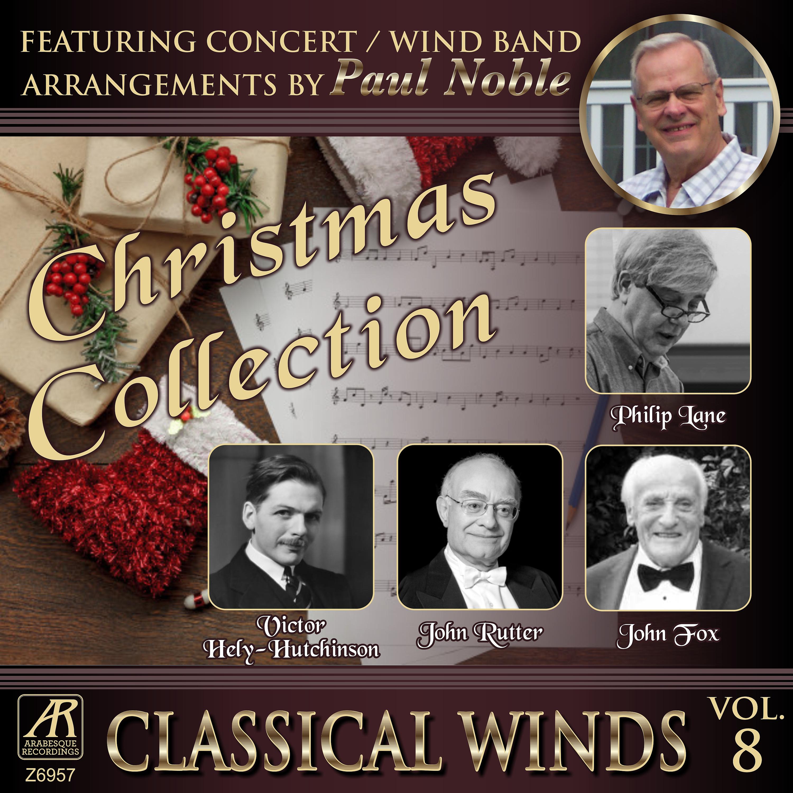 Постер альбома Classical Winds, Vol. 8: Christmas Collection, featuring concert band arrangements by Paul Noble