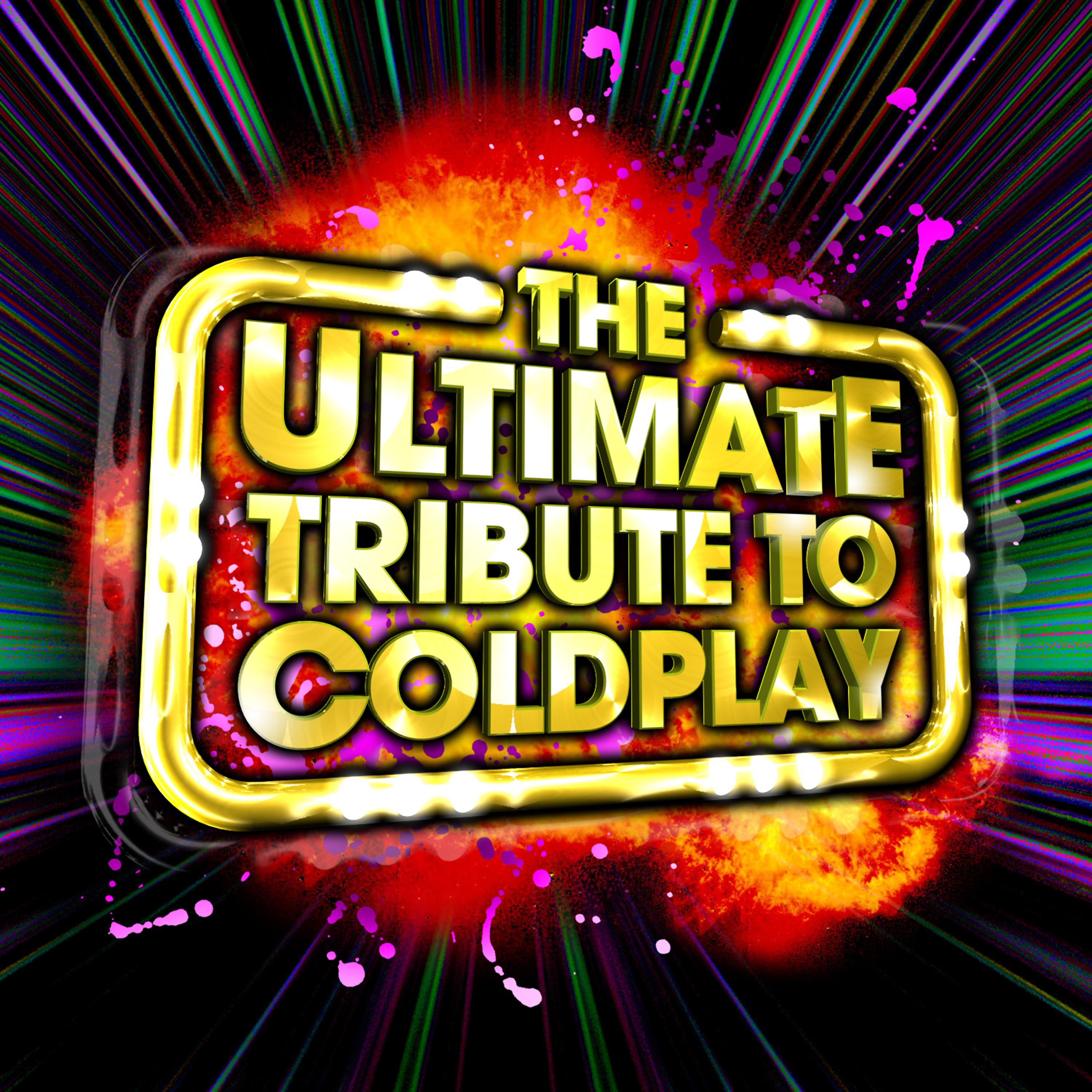 Постер альбома The Ultimate Tribute To Coldplay