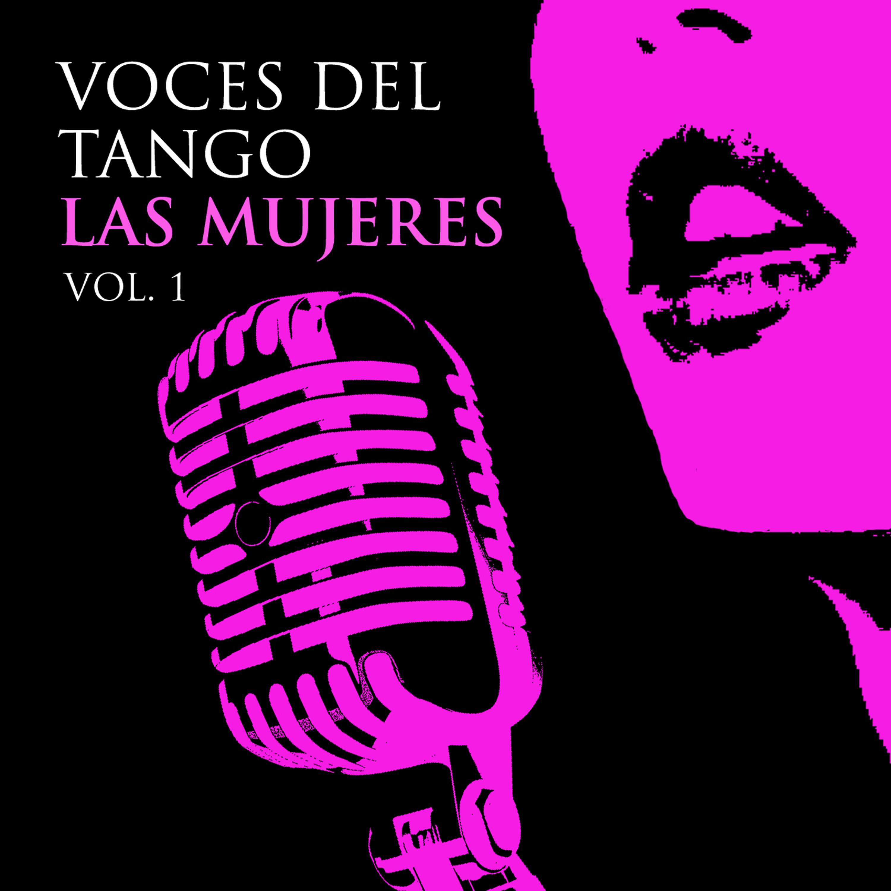 Постер альбома Voces del Tango- Las mujeres, Vol 1