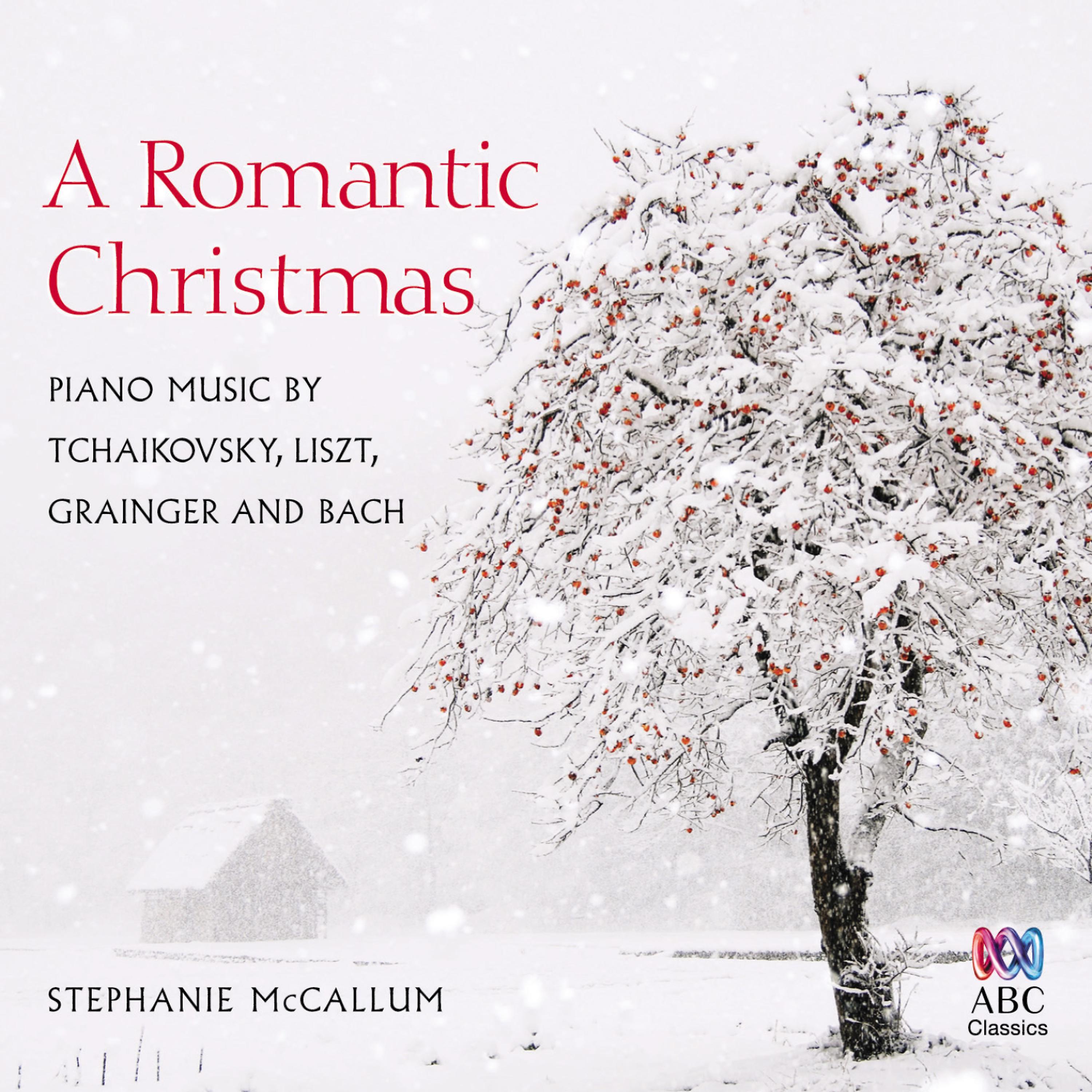 Постер альбома A Romantic Christmas: Piano Music by Tchaikovsky, Liszt, Grainger and Bach