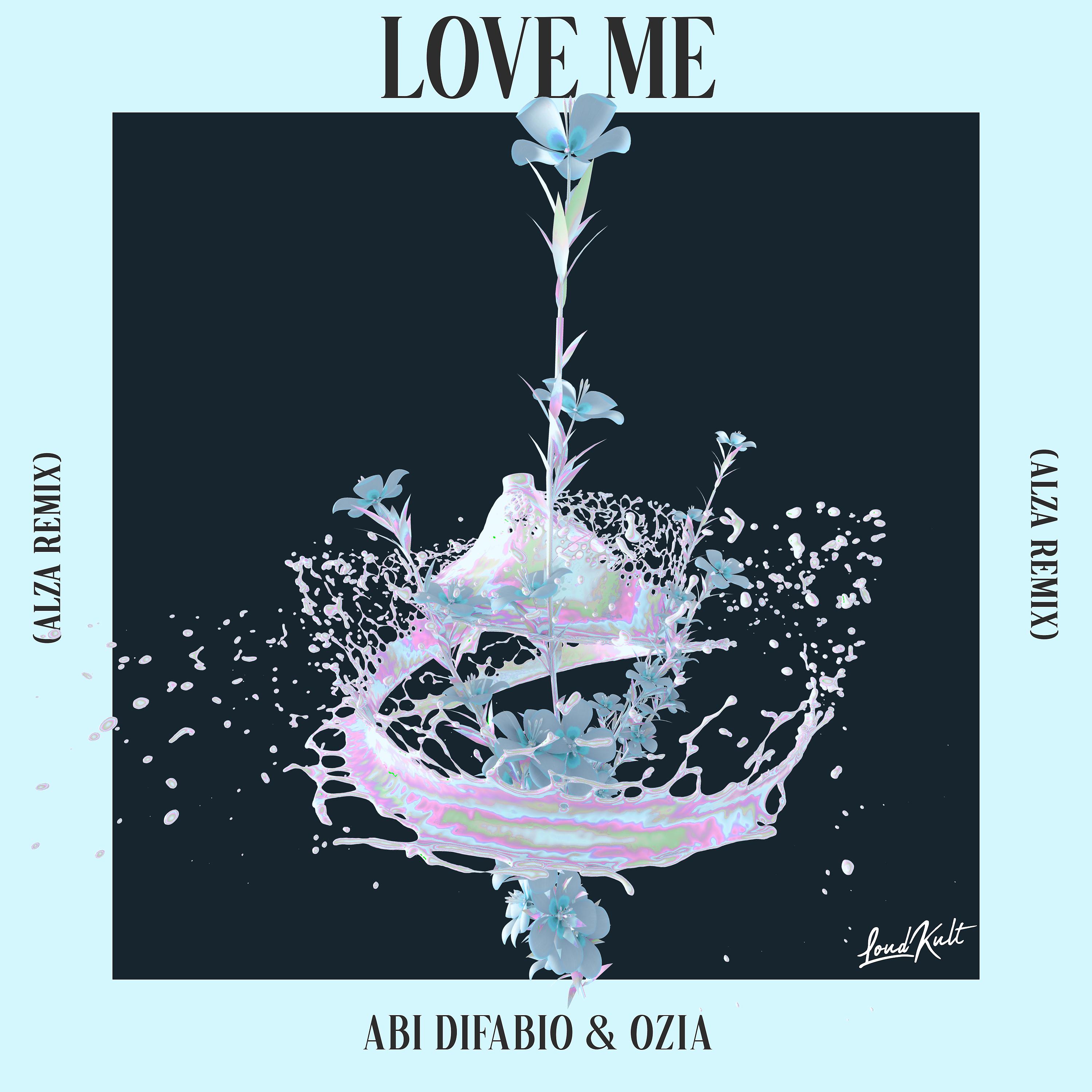 Постер альбома Love Me (ALZA Remix)