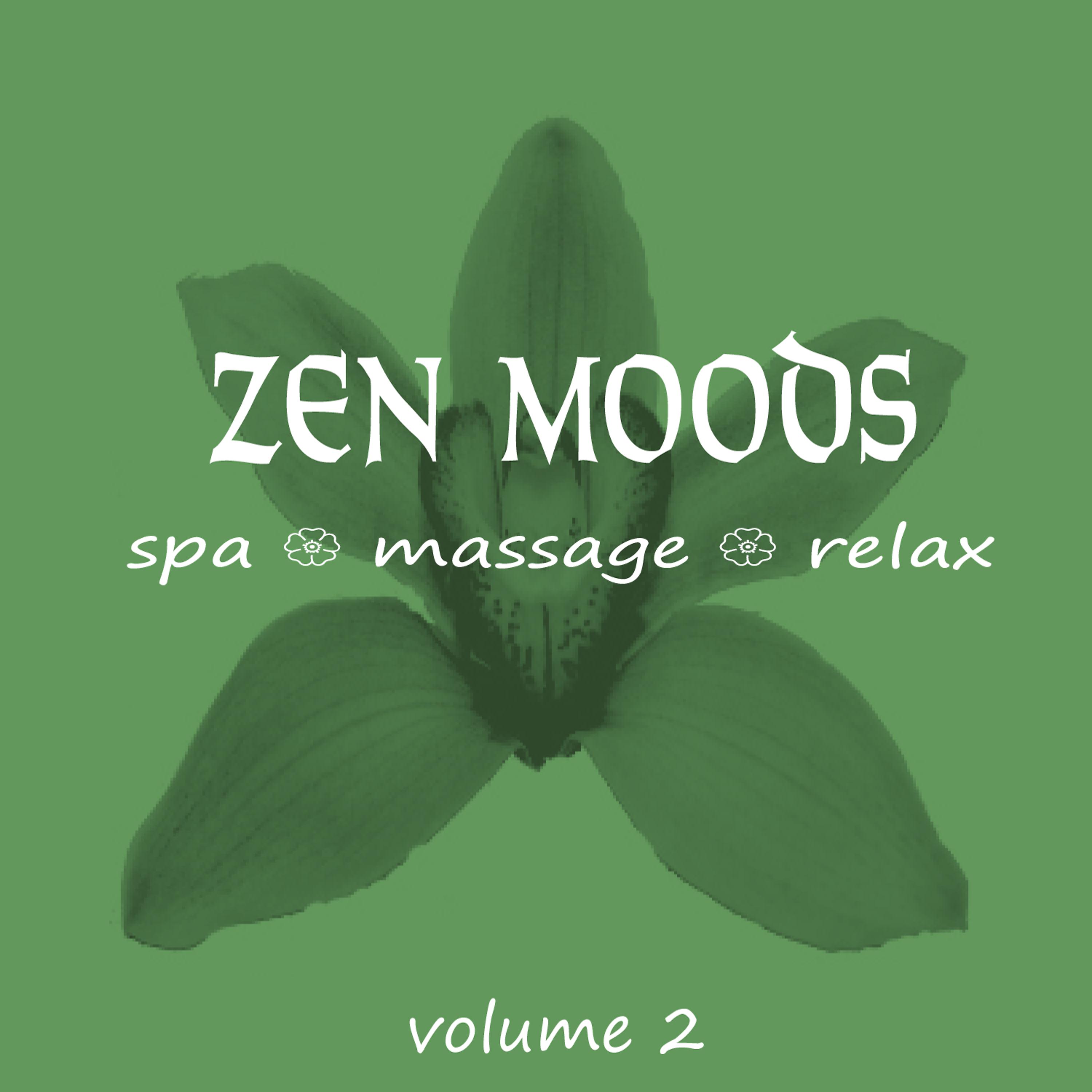 Постер альбома Zen Moods – Spa + Massage + Relax (Volume 2)