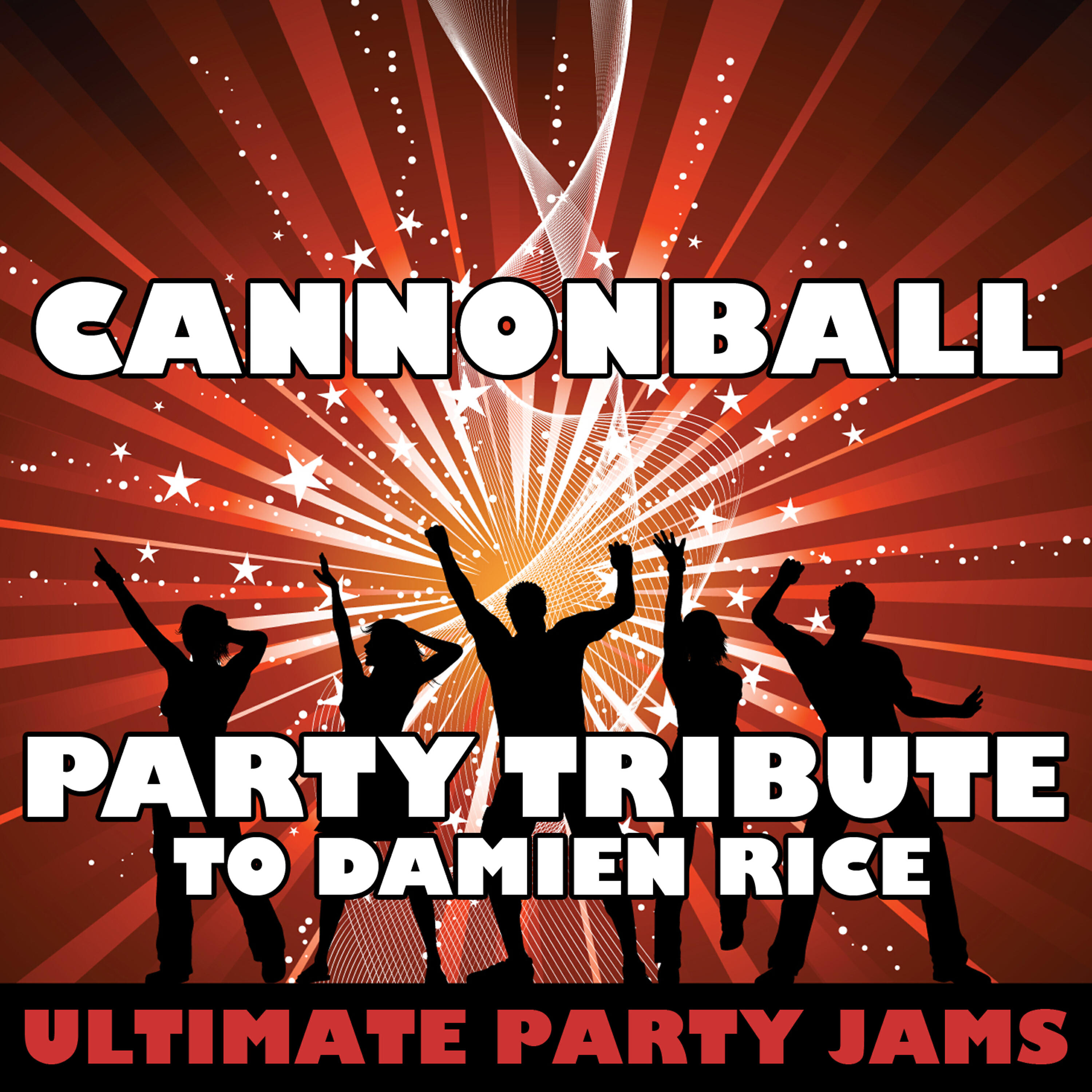Ultimate Party Jams - Cannonball