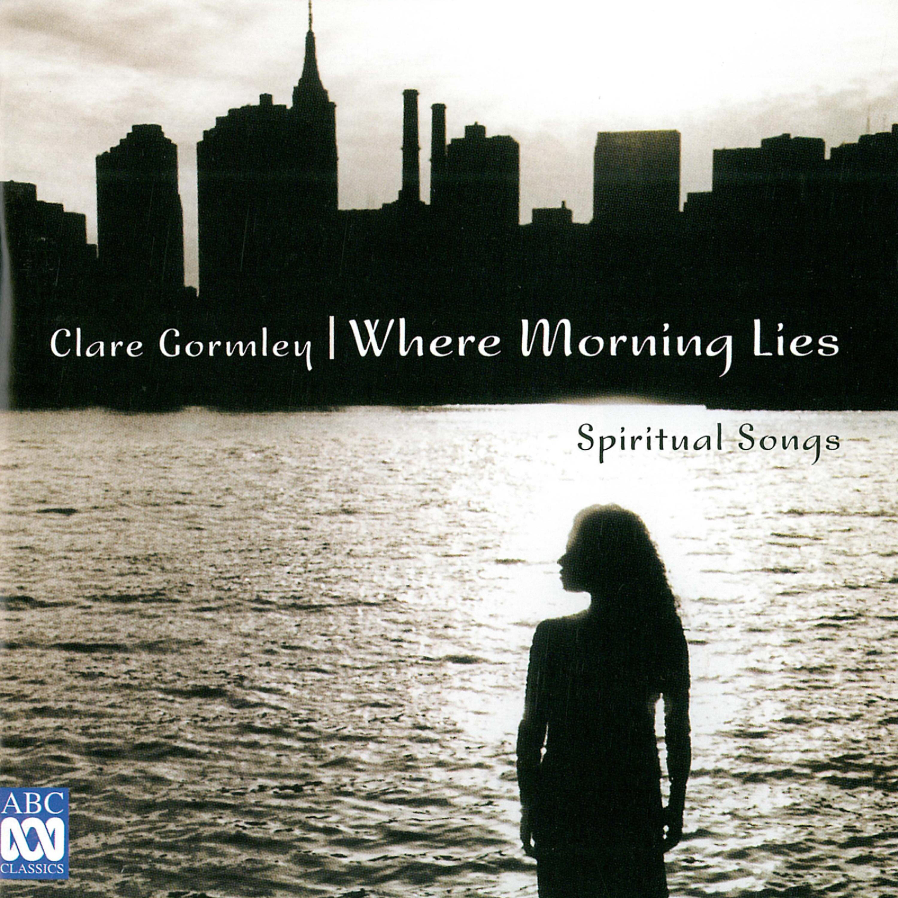 Clare Gormley - Old American Songs Set 2: 4. At the River (Arr. Aaron Copland)