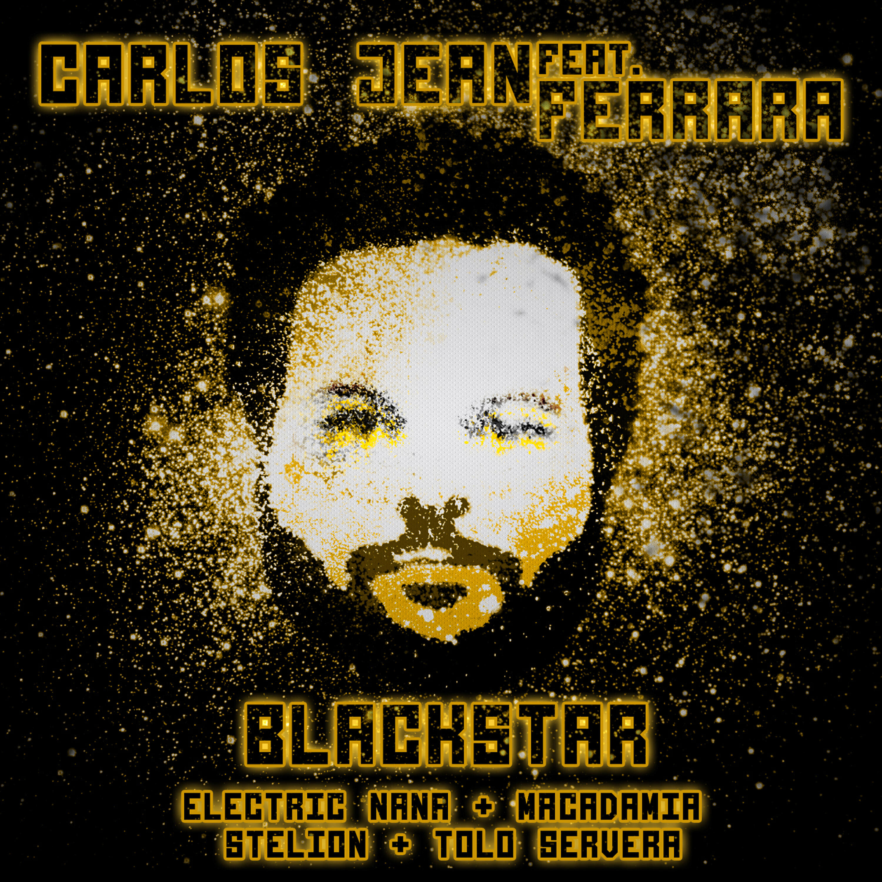 Carlos Jean - Blackstar (feat. Ferrara, Electric Nana, Macadamia, Stelion & Tolo Servera)
