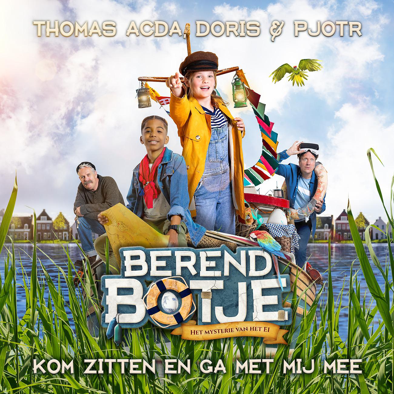 Постер альбома Kom Zitten En Ga Met Mij Mee (Officiële Soundtrack Berend Botje Het Mysterie Van Het Ei)