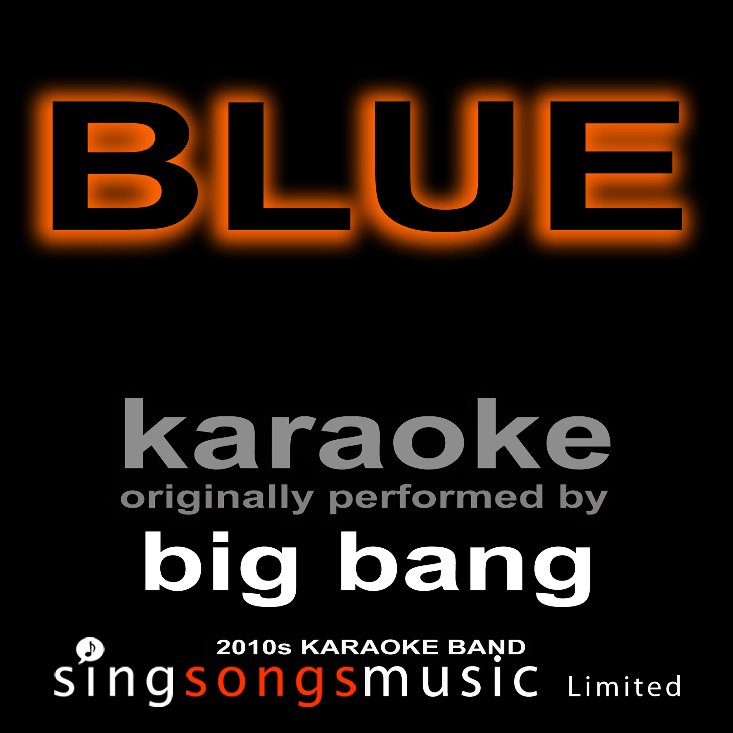 2010s Karaoke Band - Blue (Originally Performed By Big Bang) [Karaoke Audio Version]