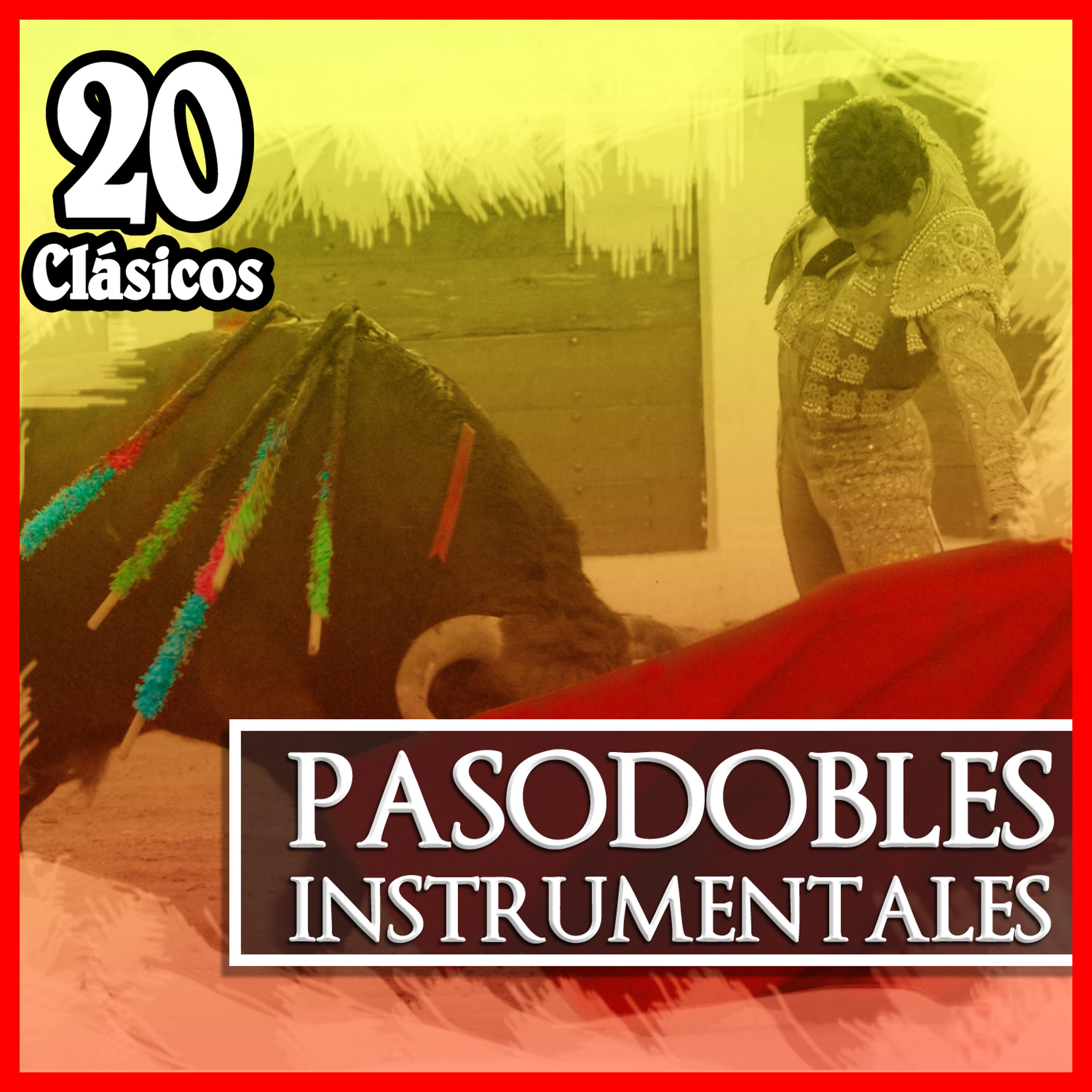 Постер альбома 20 Clásicos Pasodobles Instrumentales