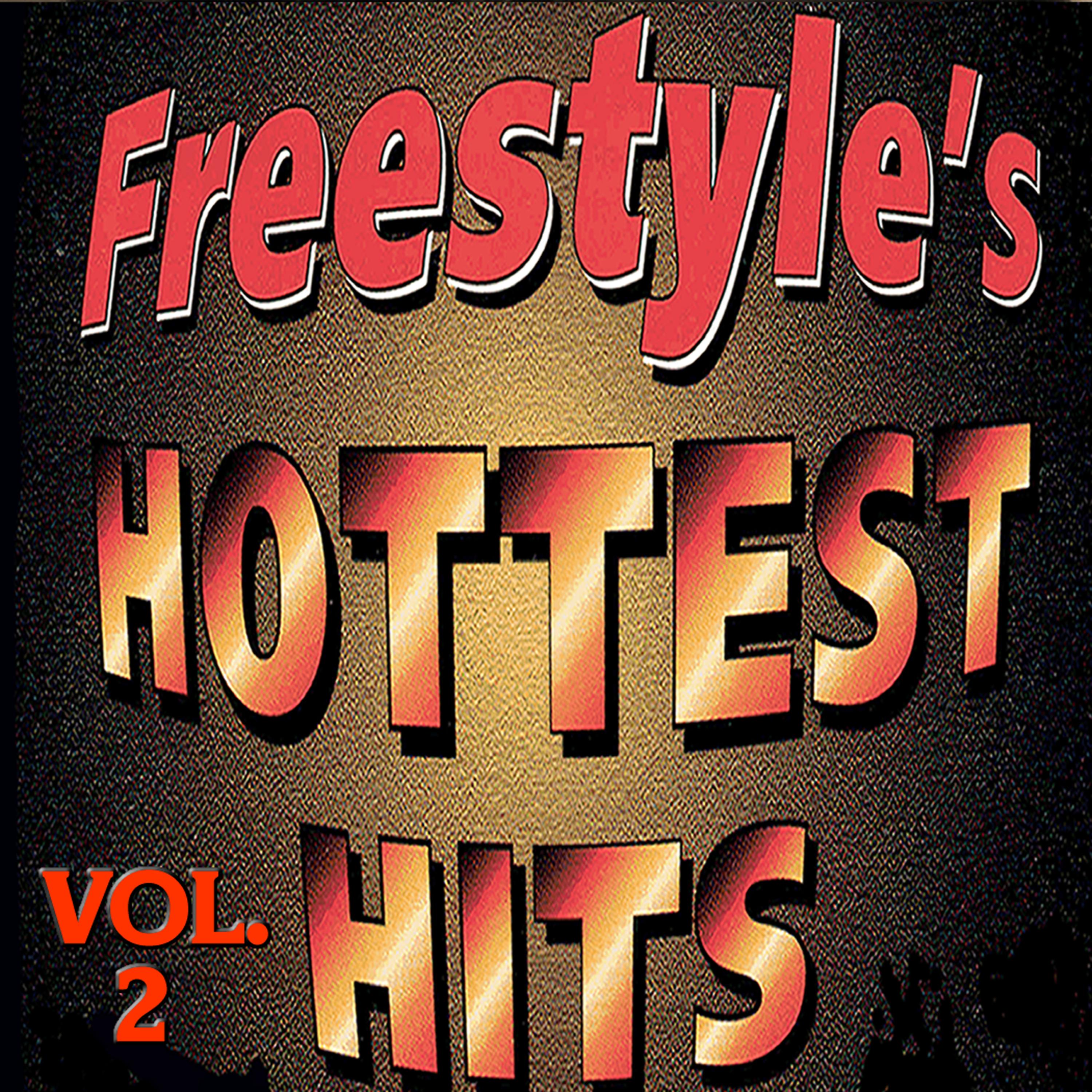 Постер альбома Freestyle's Hottest Hits Vol.2