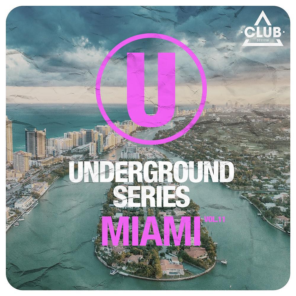 Постер альбома Underground Series Miami, Vol. 11