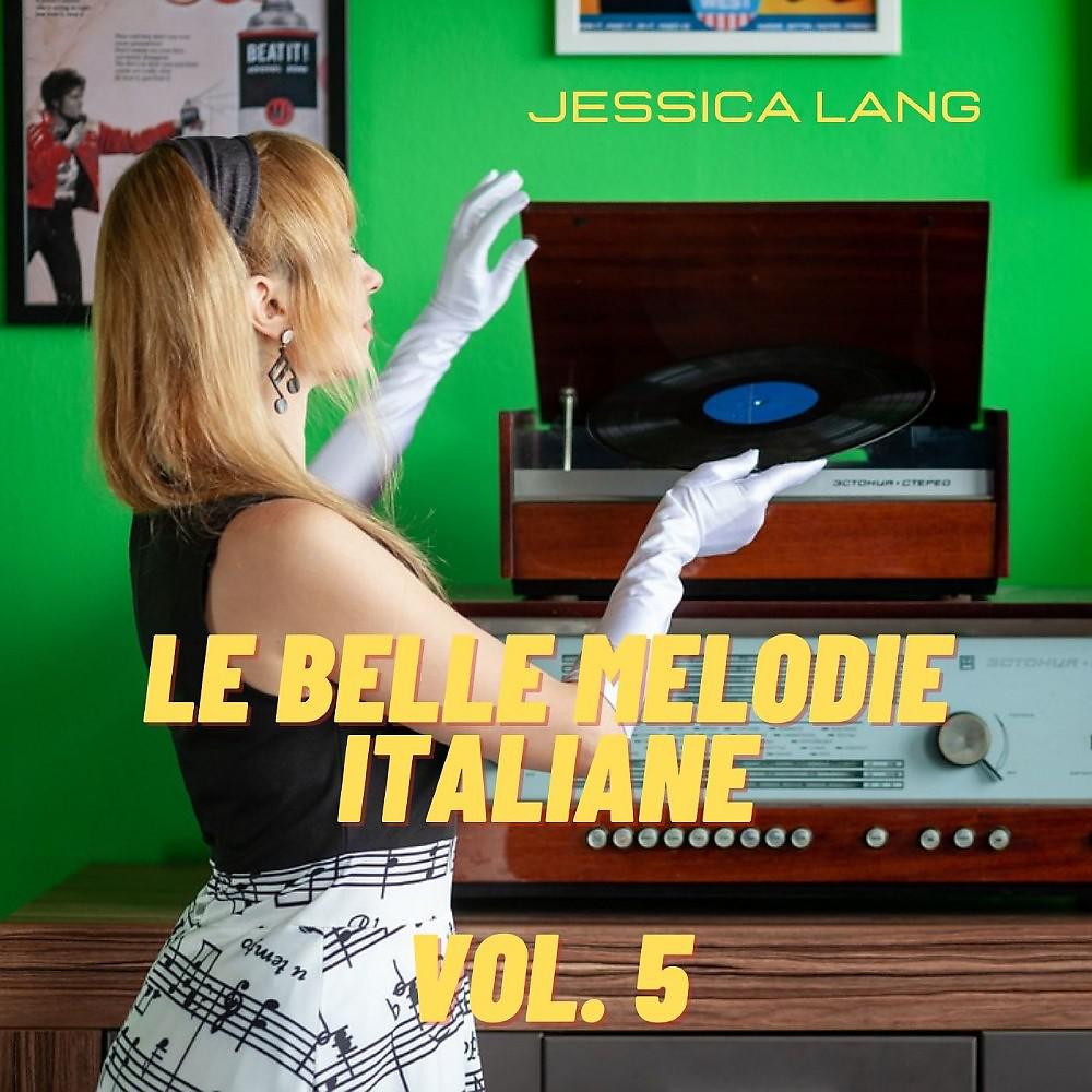 Постер альбома Le belle melodie italiane, Vol. 5