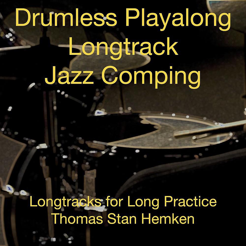 Постер альбома Drumless Playalong Jazz Comping (Long Tracks for Long Practice)