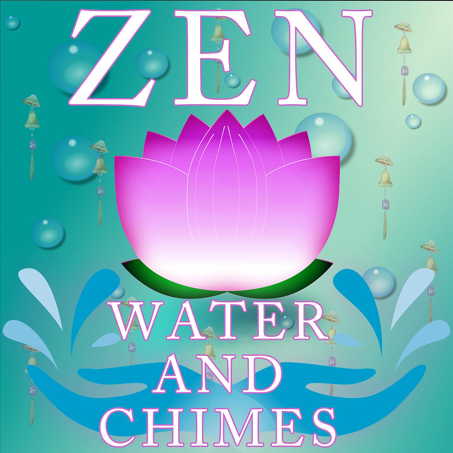 Постер альбома Zen Water and Chimes