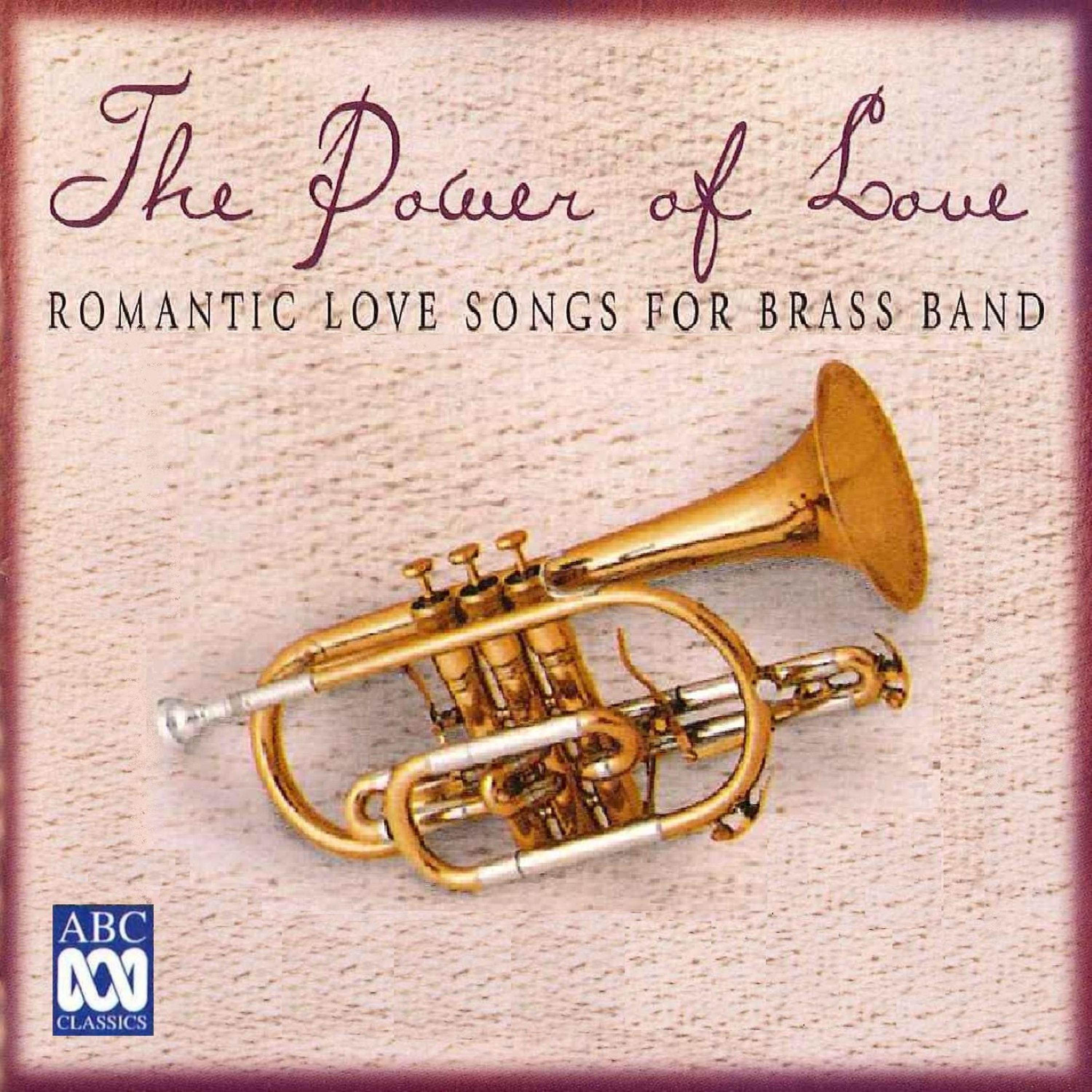 Постер альбома The Power of Love: Romantic Love Songs for Brass Band
