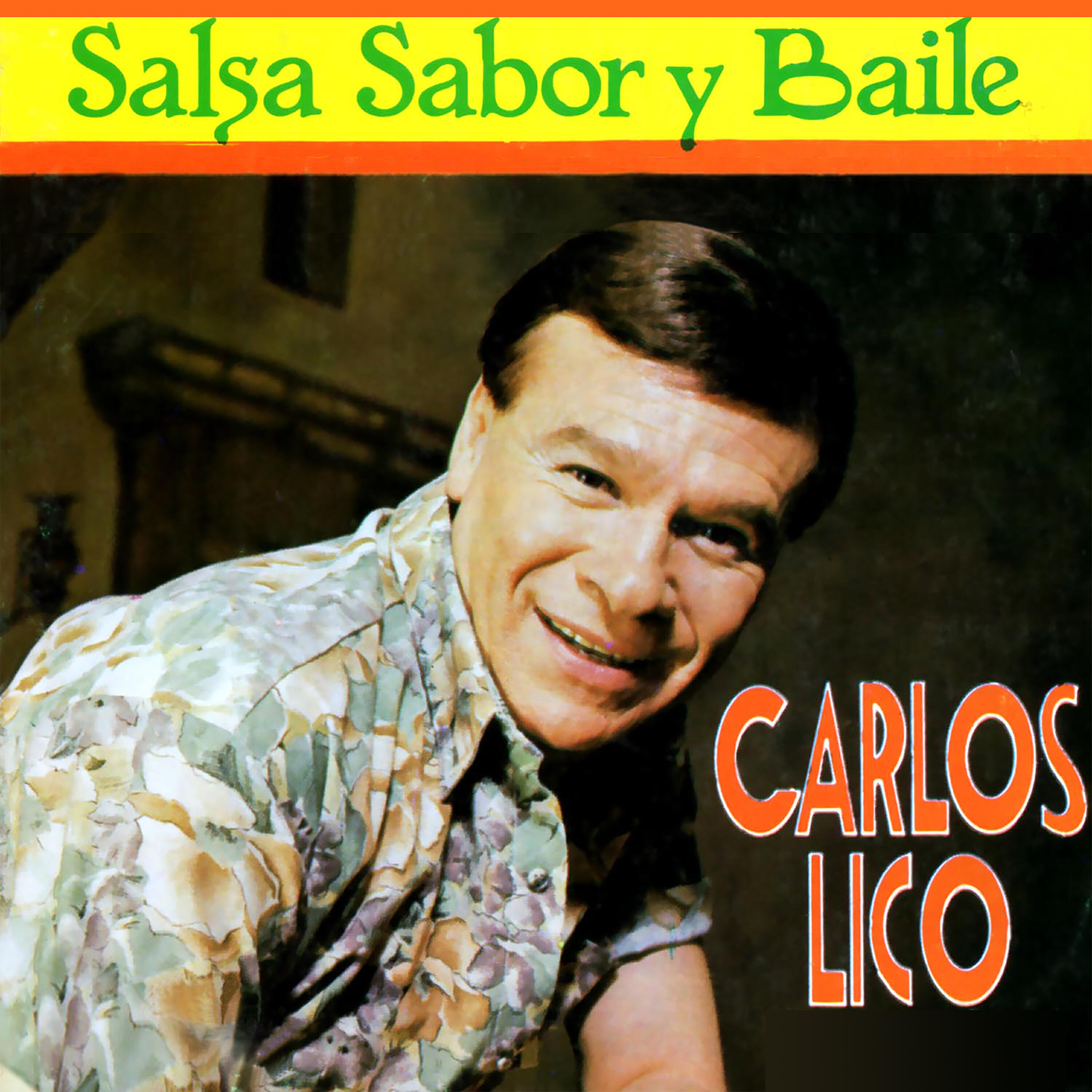 Carlos Lico - Popurrí: Me Estoy Poniendo Viejo / Bonito y Sabroso / La Pachanga
