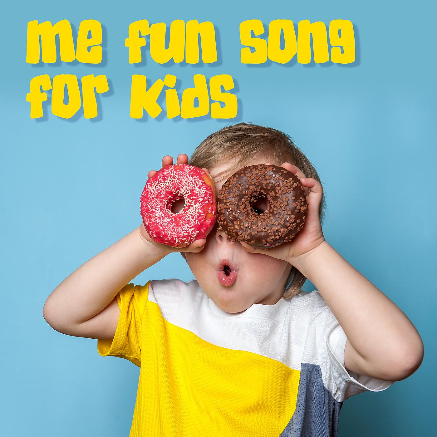 Постер альбома Me Fun Song for Kids