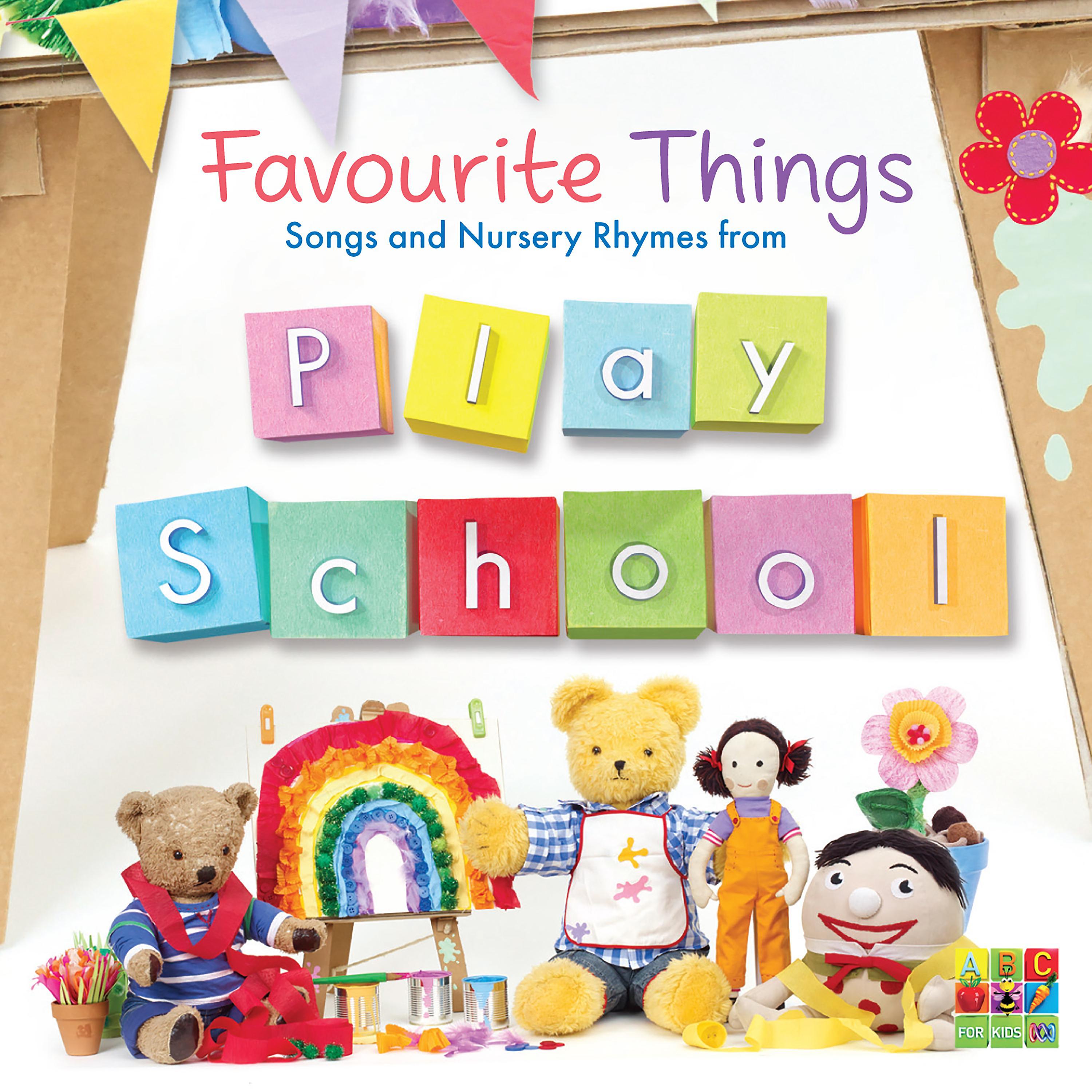 Постер альбома Favourite Things: Songs and Nursery Rhymes from Play School