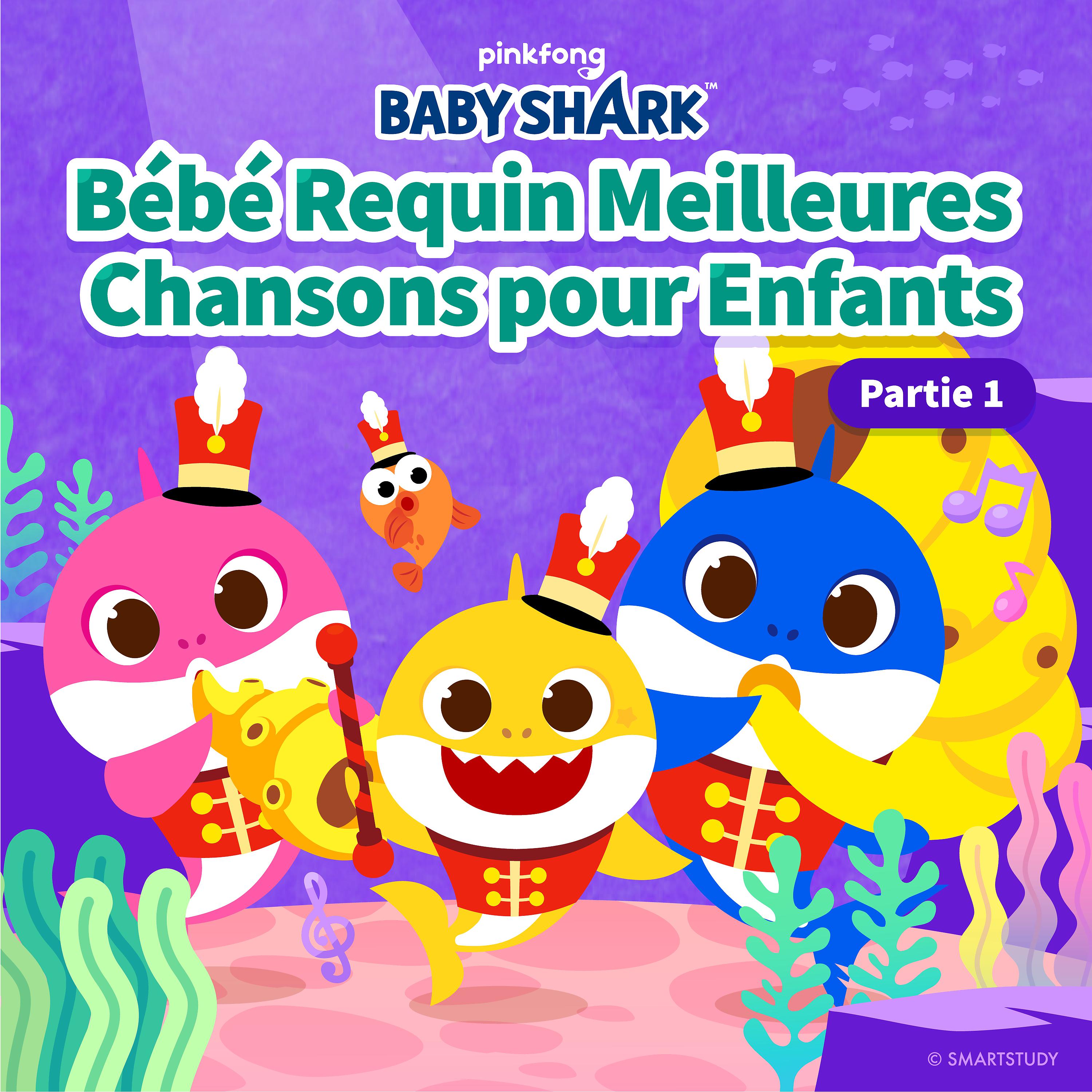 Постер альбома Bébé Requin Meilleures Chansons Pour Enfants (Partie 1)
