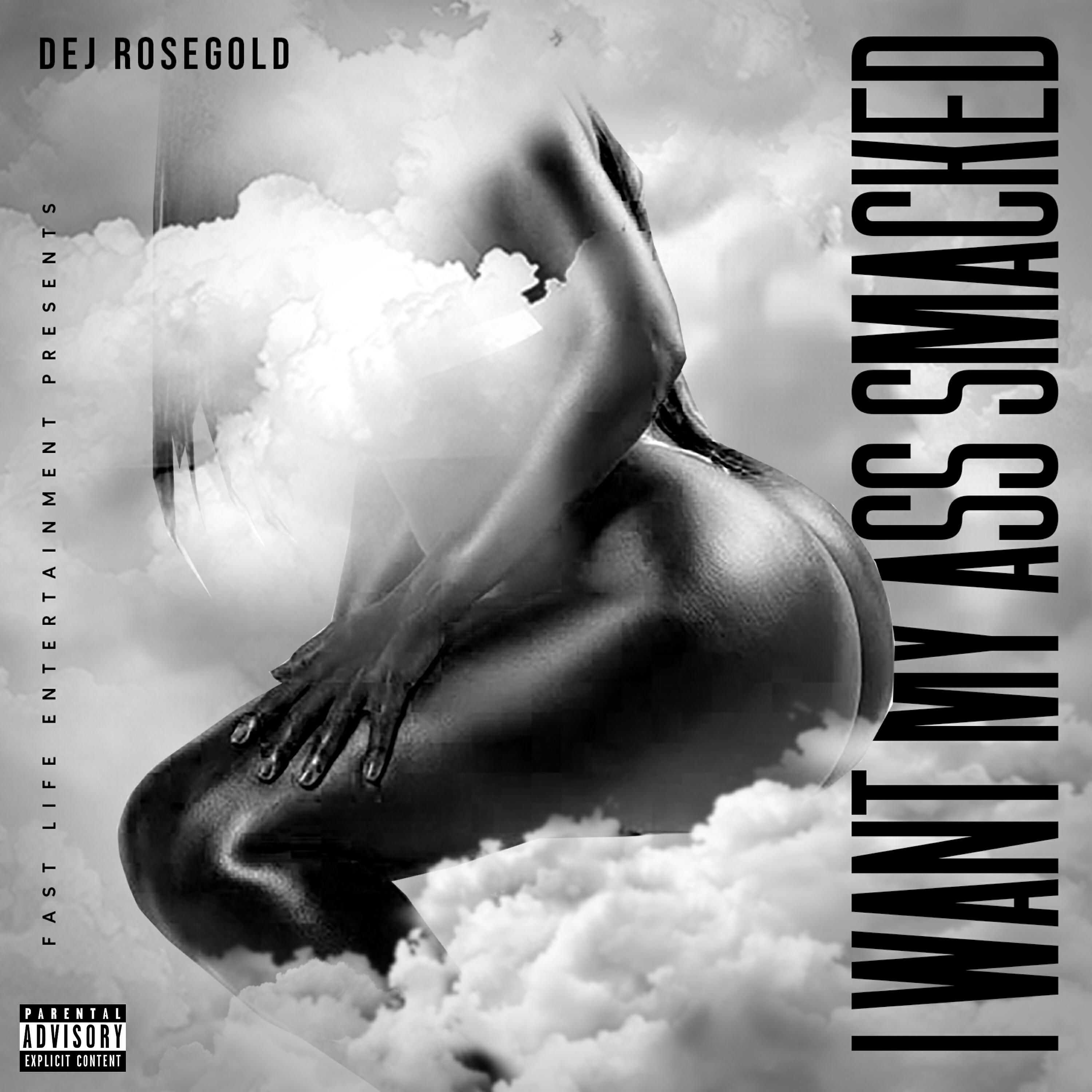 Dej RoseGold - I Want My Ass Smacked