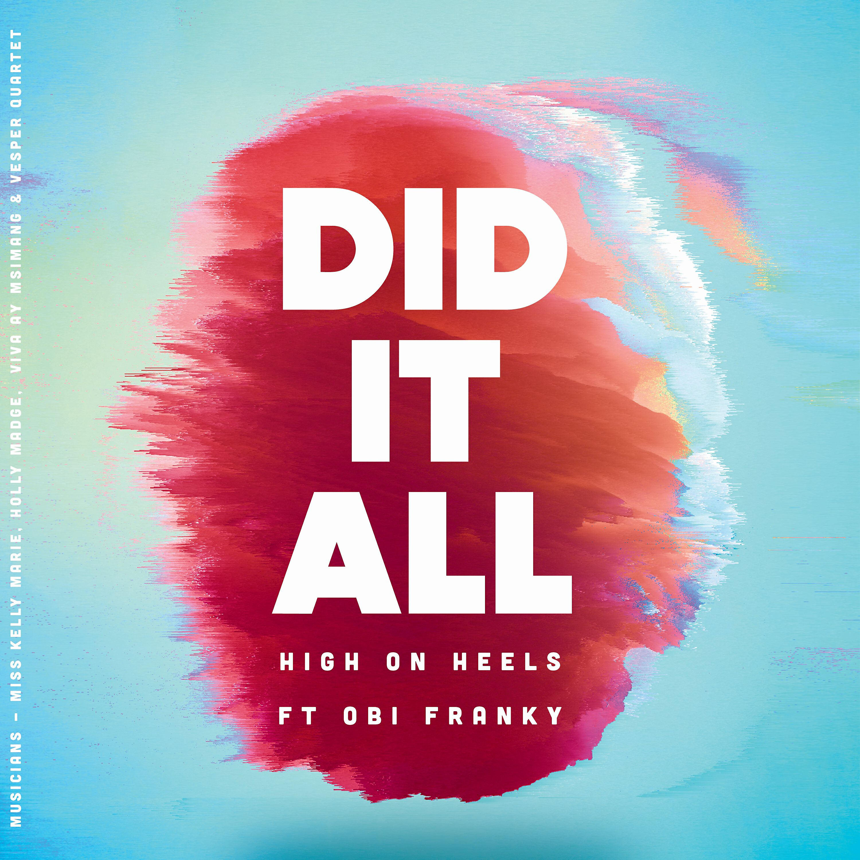 High on Heels - Did It All (Miss Kelly Marie Club Mix)