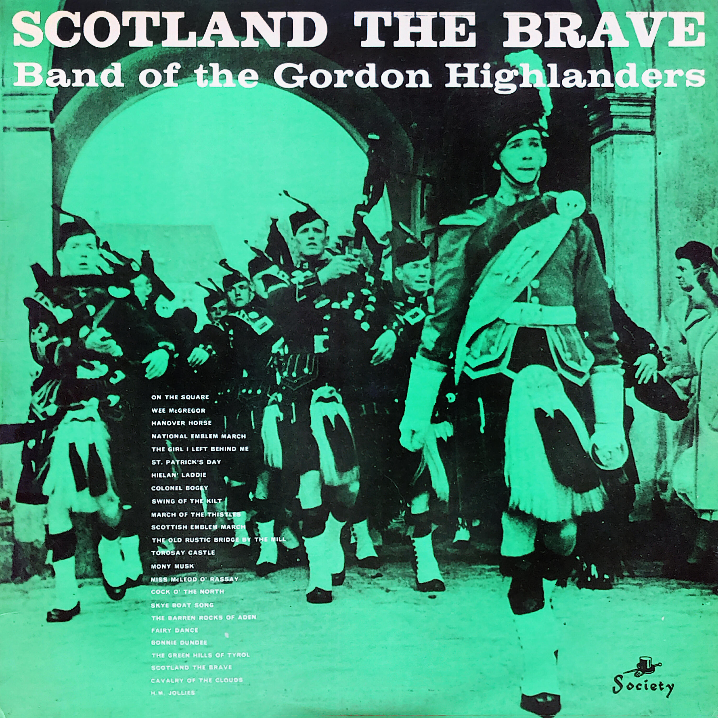 Band Of The Gordon Highlanders - The Girl I Left Behind Me / St Patrricks Day / Hielan Laddie