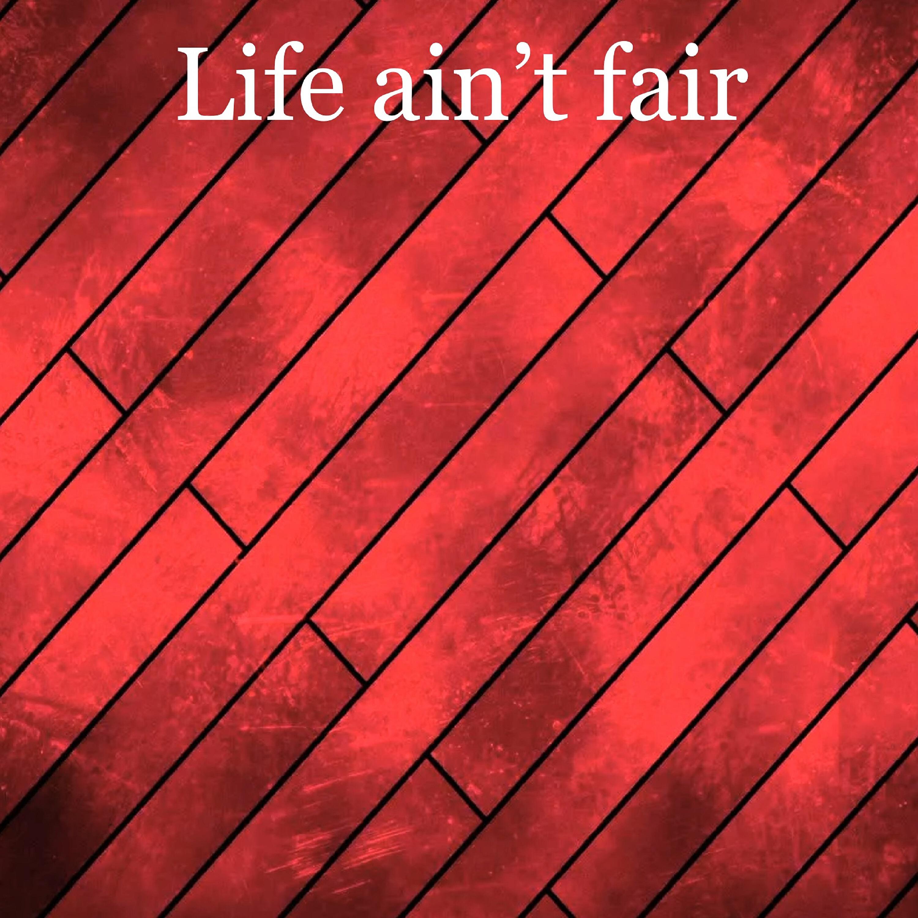 Tea Drinkers - Life Ain't Fair