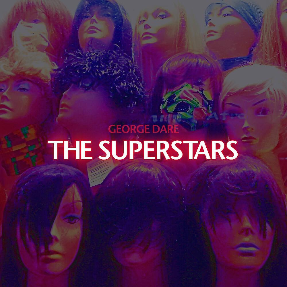 George Dare - The Superstars (Main Version)
