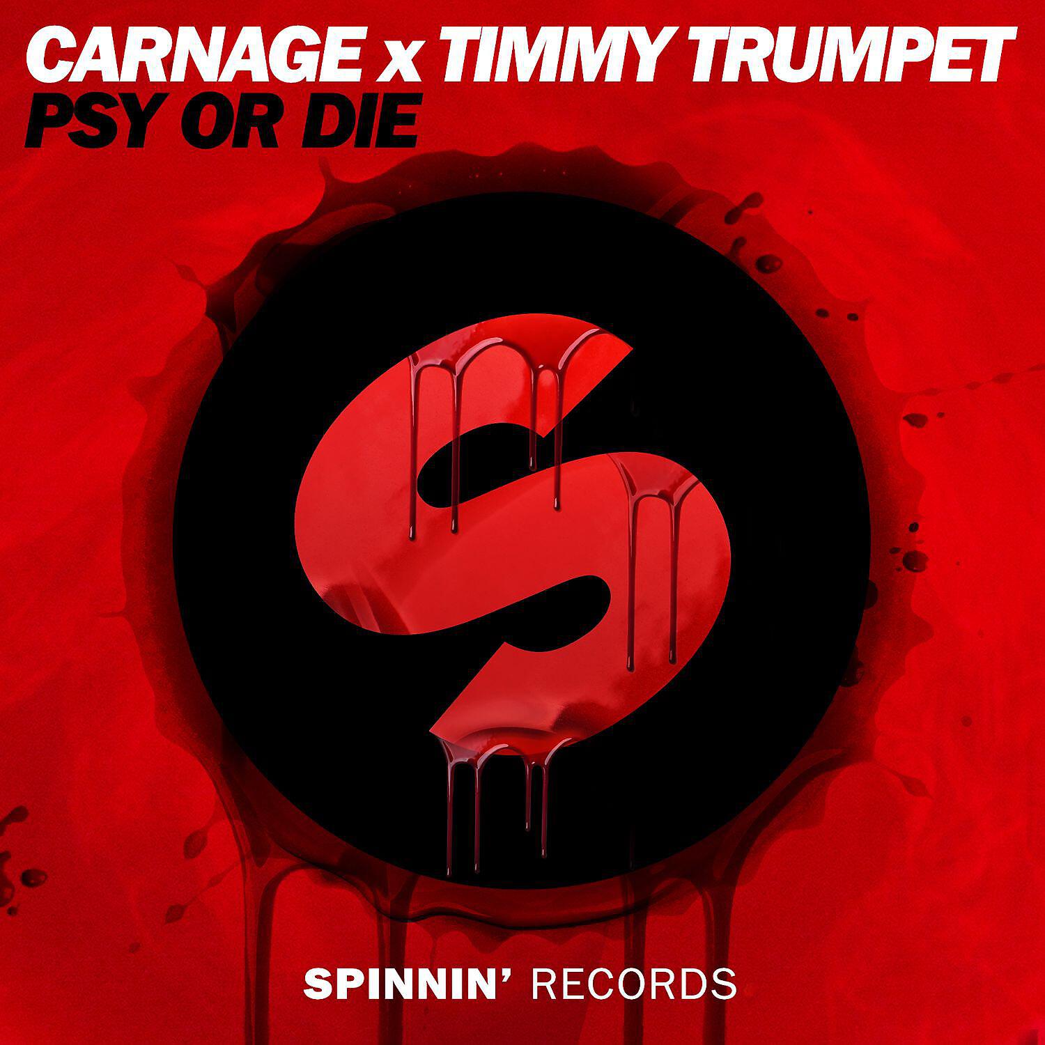 Carnage - PSY or DIE (Extended Mix)