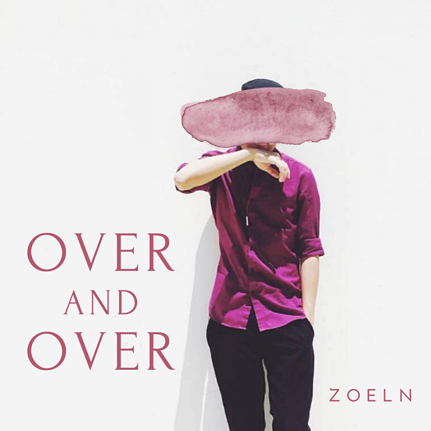 Zoeln - Over and Over