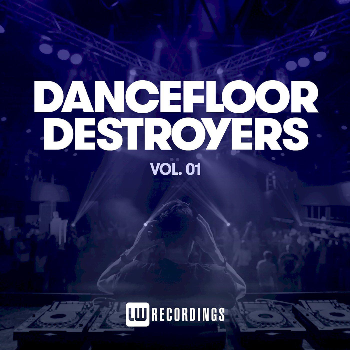 Постер альбома Dancefloor Destroyers, Vol. 01
