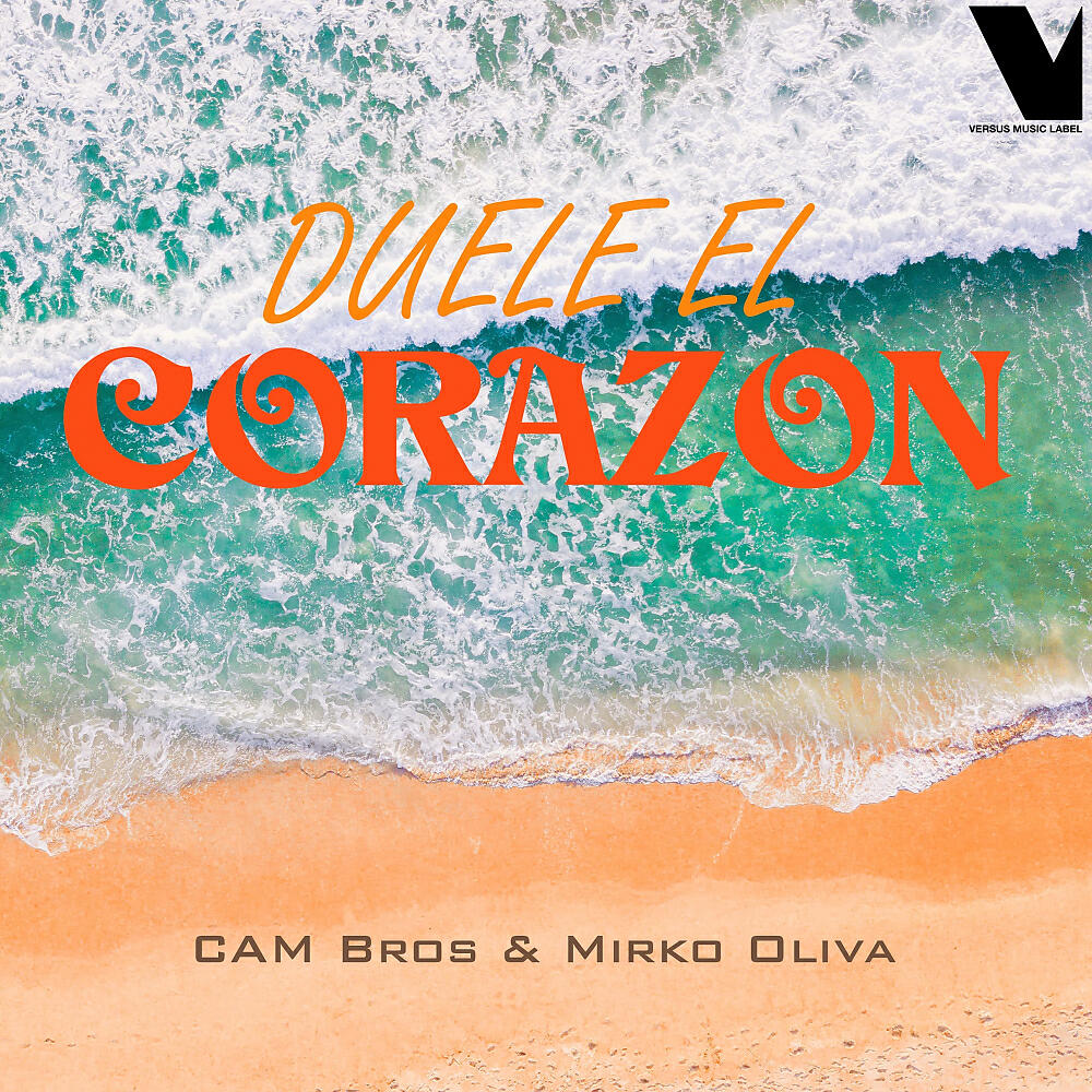CAM Bros - Duele El Corazon