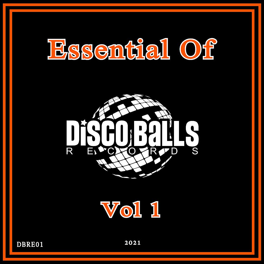 Постер альбома Essential Of Disco Balls Records, Vol. 1