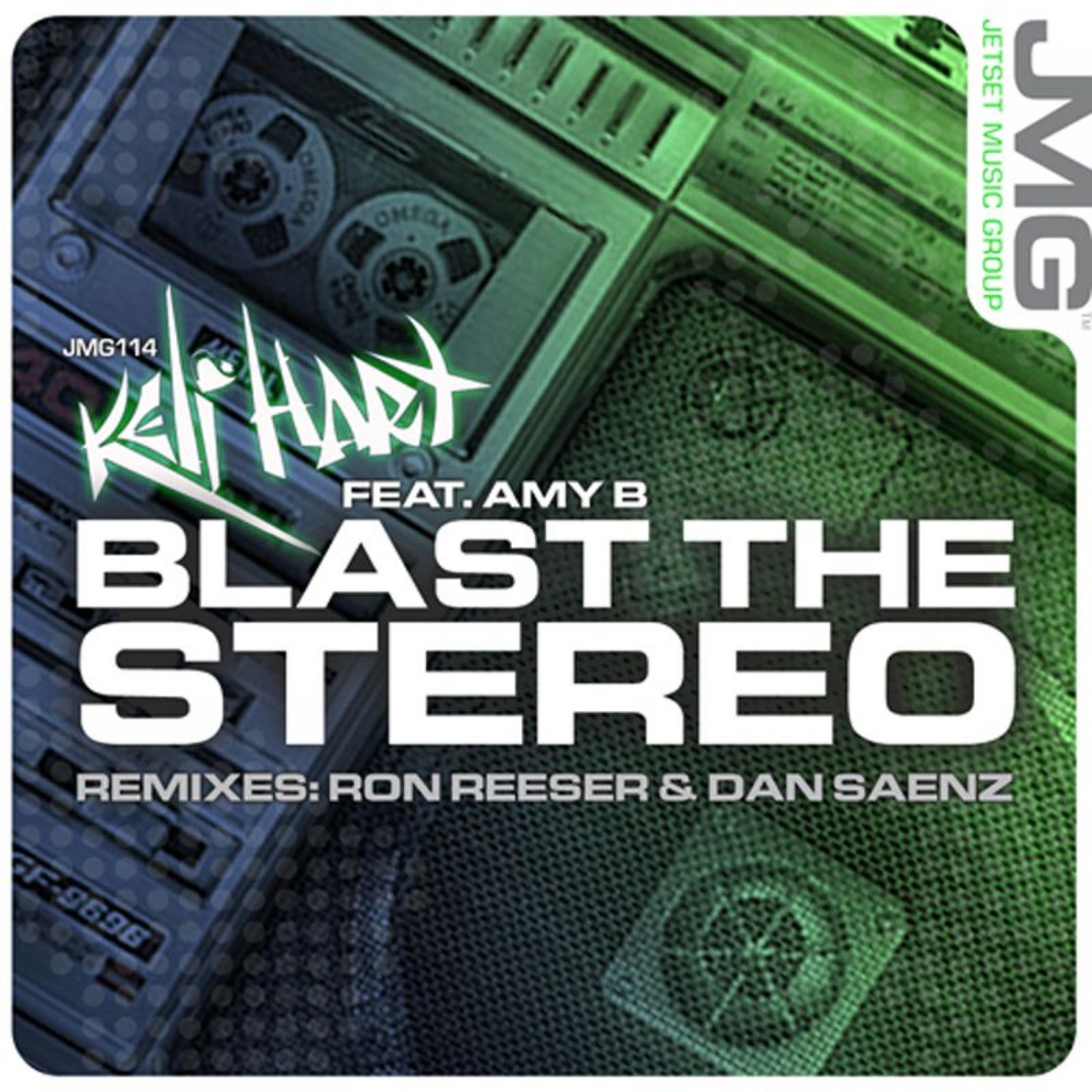 Keli Hart - Blast the Stereo Featuring Amy B.-1 (Ron Reeser & Dan Saenz Mix)