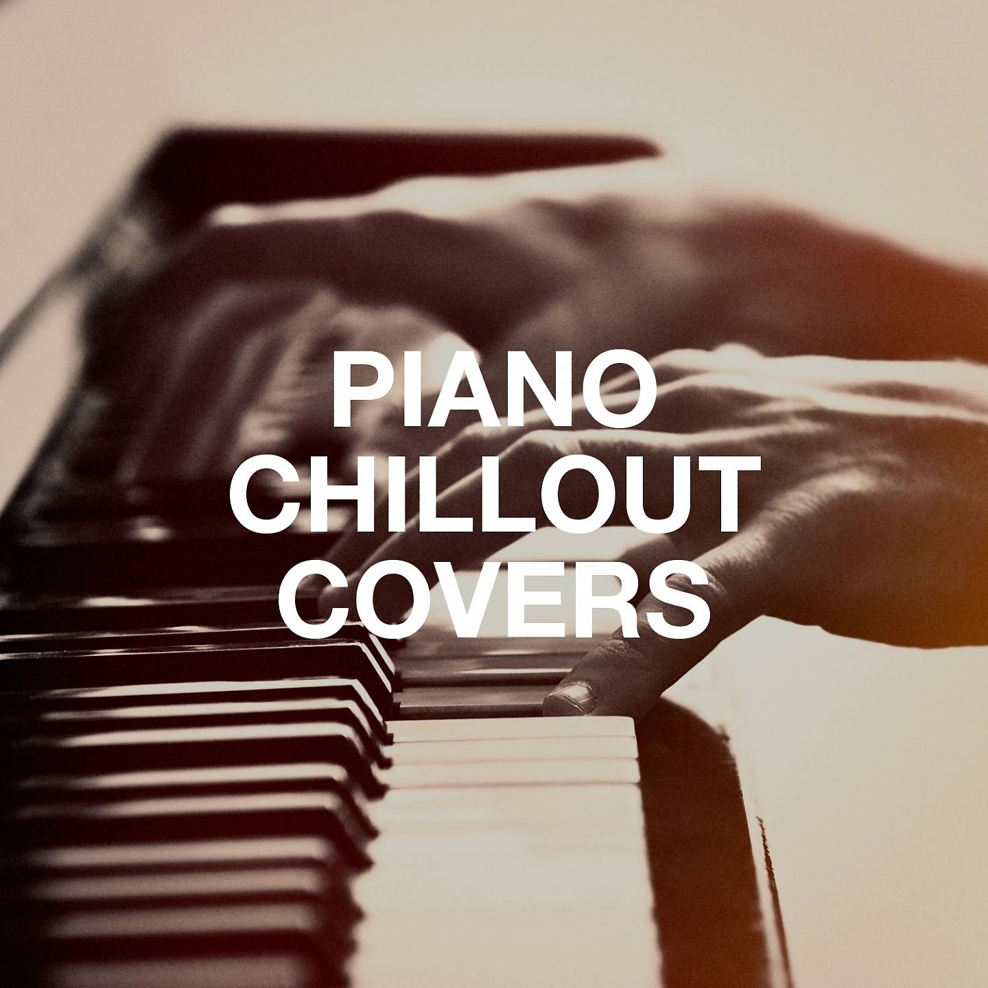 Постер альбома Piano Chillout Covers