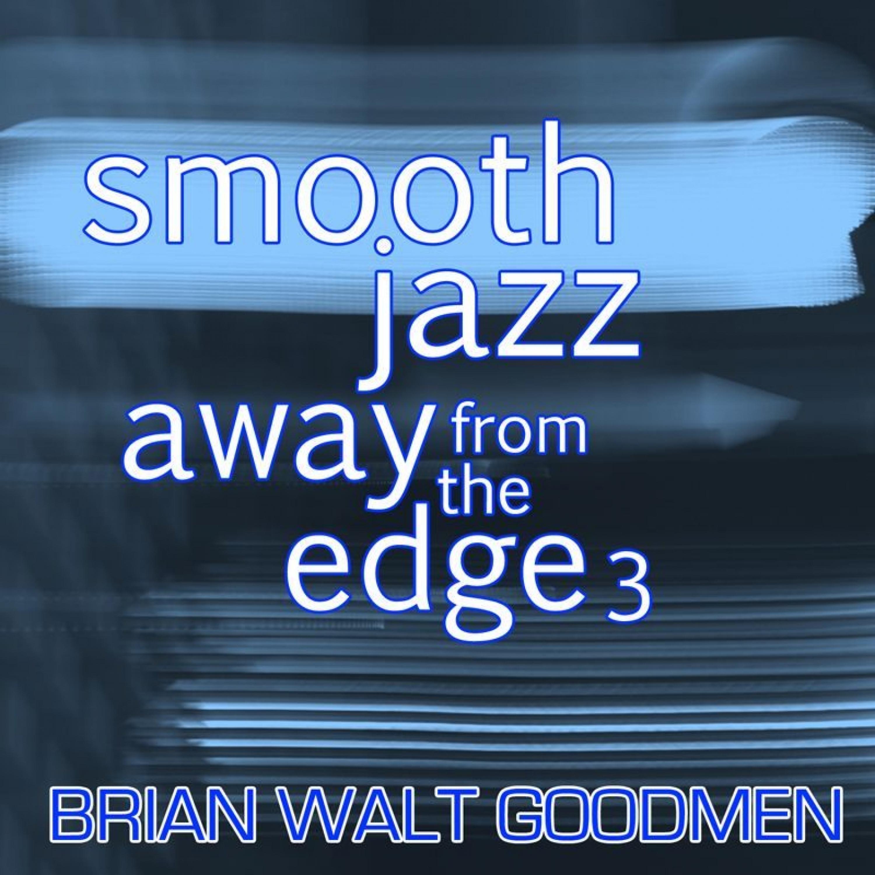 Постер альбома Smooth Jazz: Away from the Edge 3
