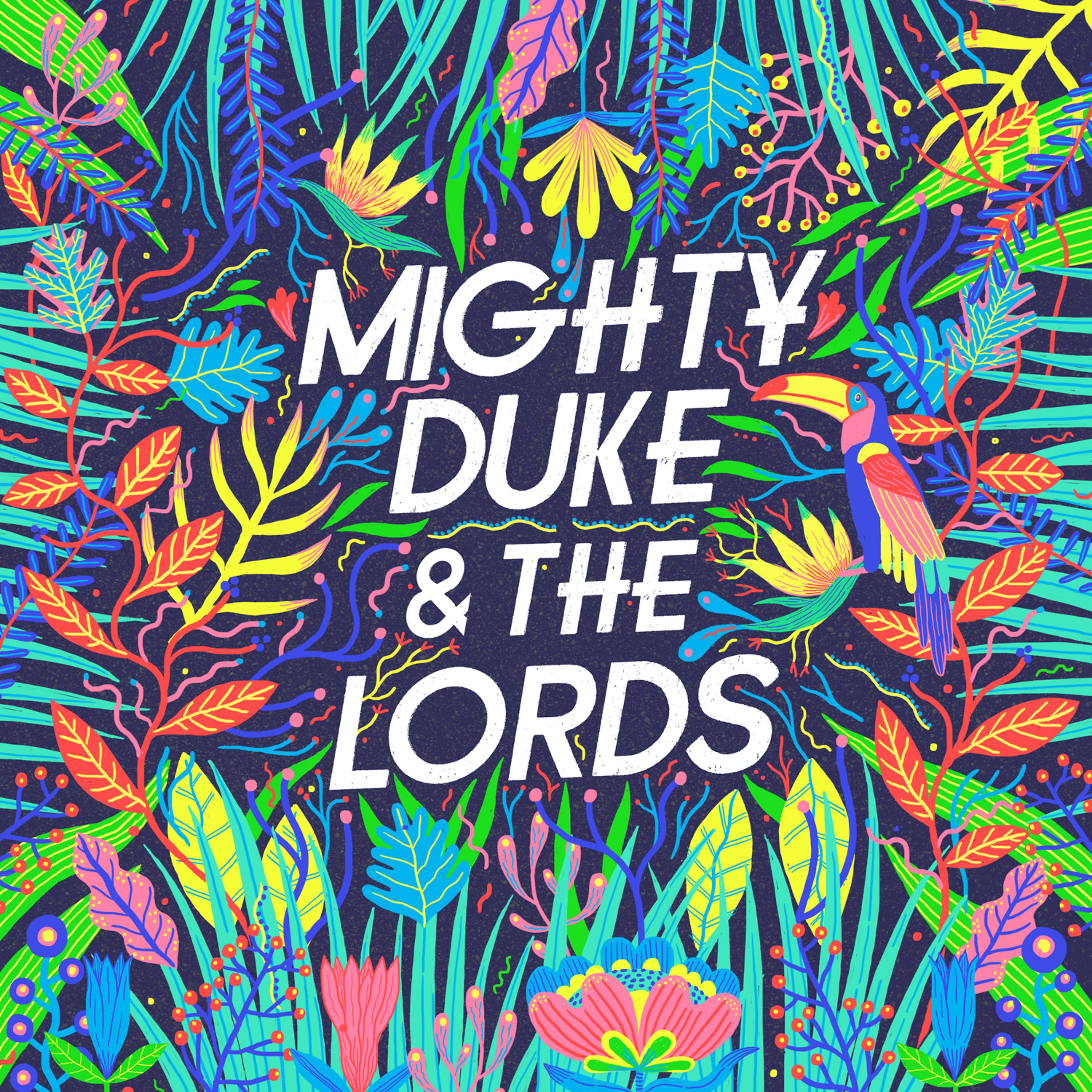 Постер альбома Mighty Duke & The Lords