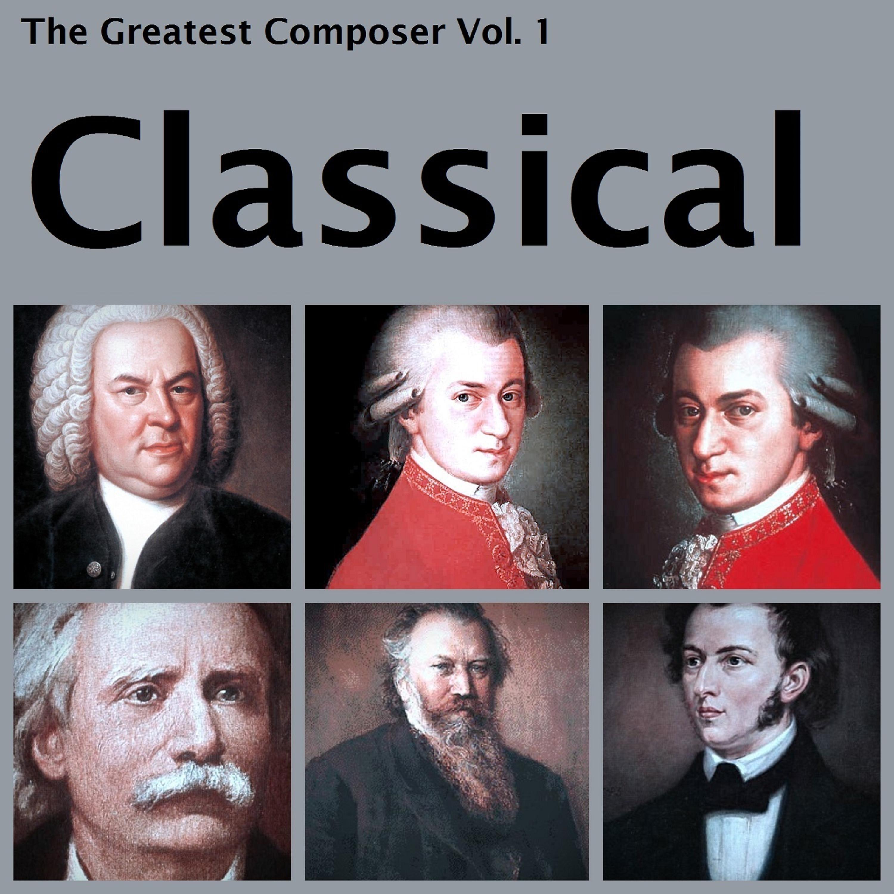 Постер альбома The Greatest Composer Vol. 1, Classical