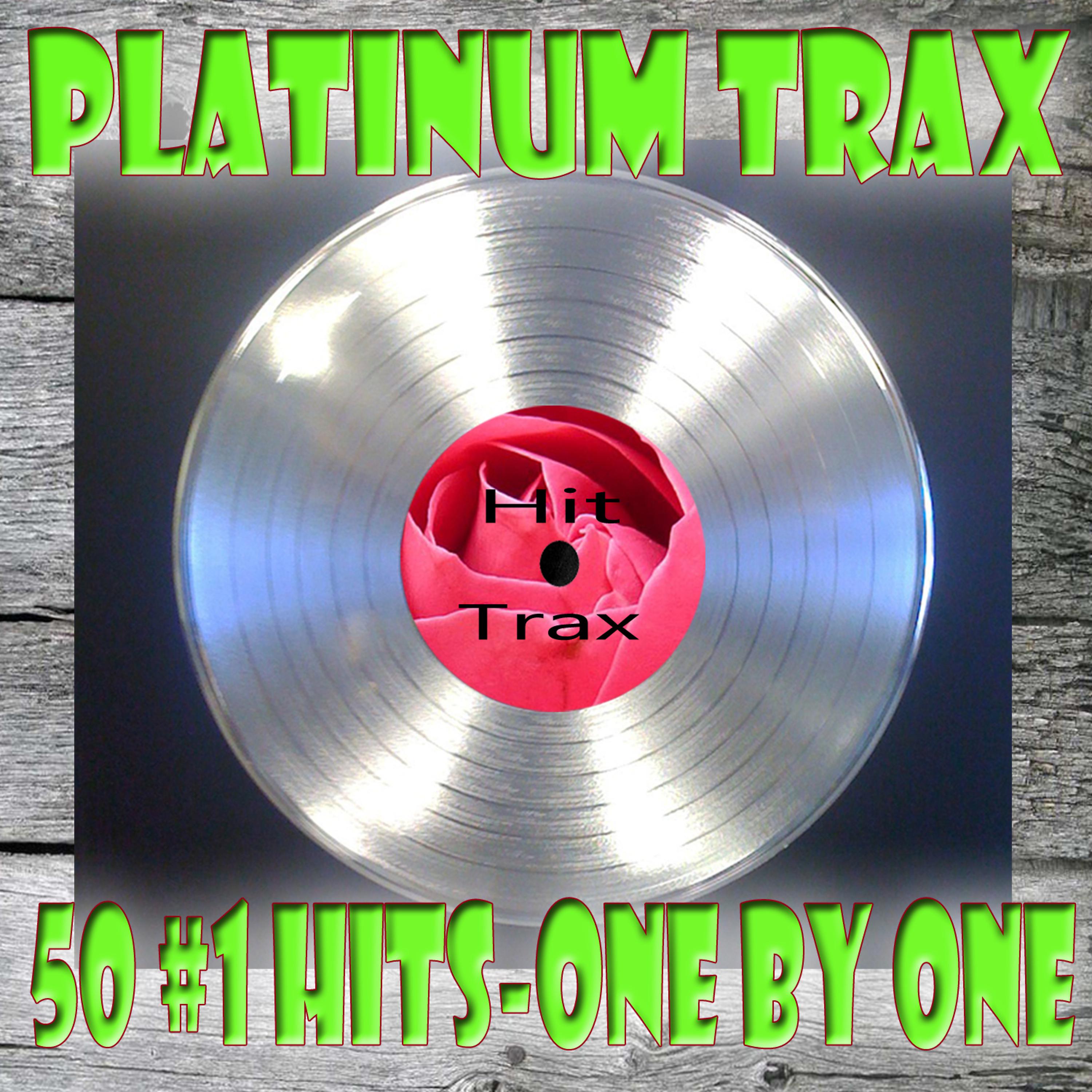 Постер альбома Platinum Trax 50 #1 Hits, One by One