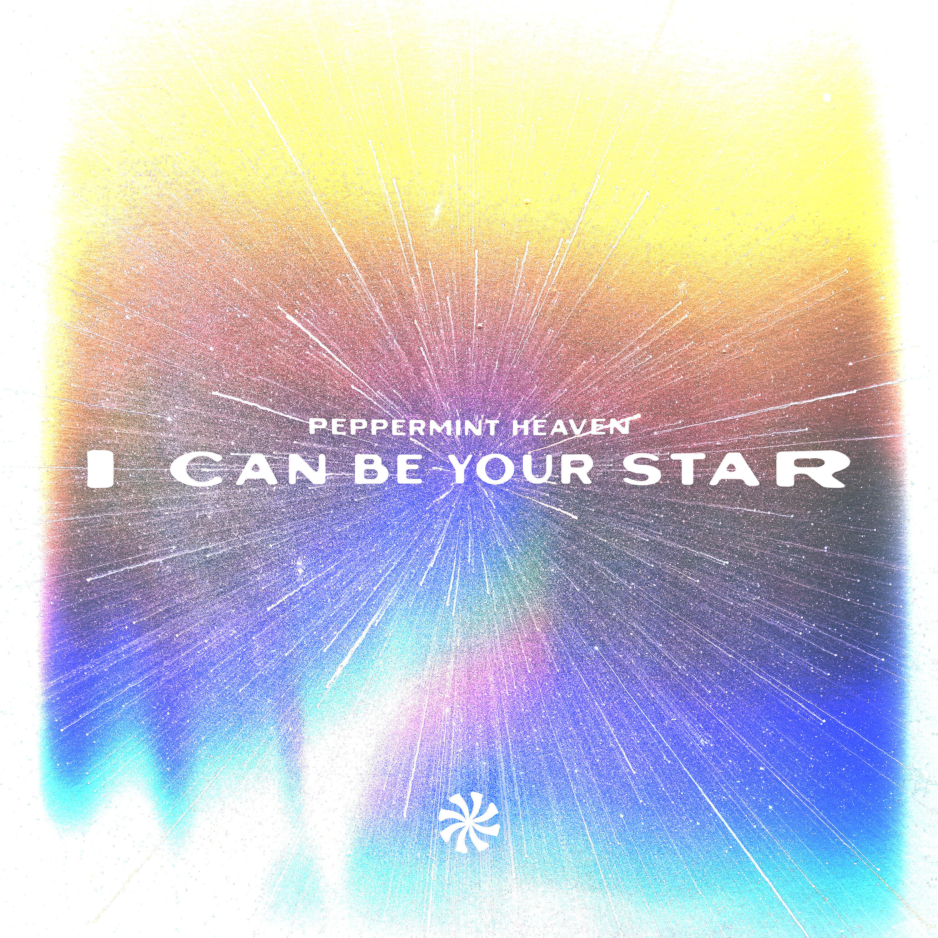 Peppermint Heaven - I Can Be Your Star