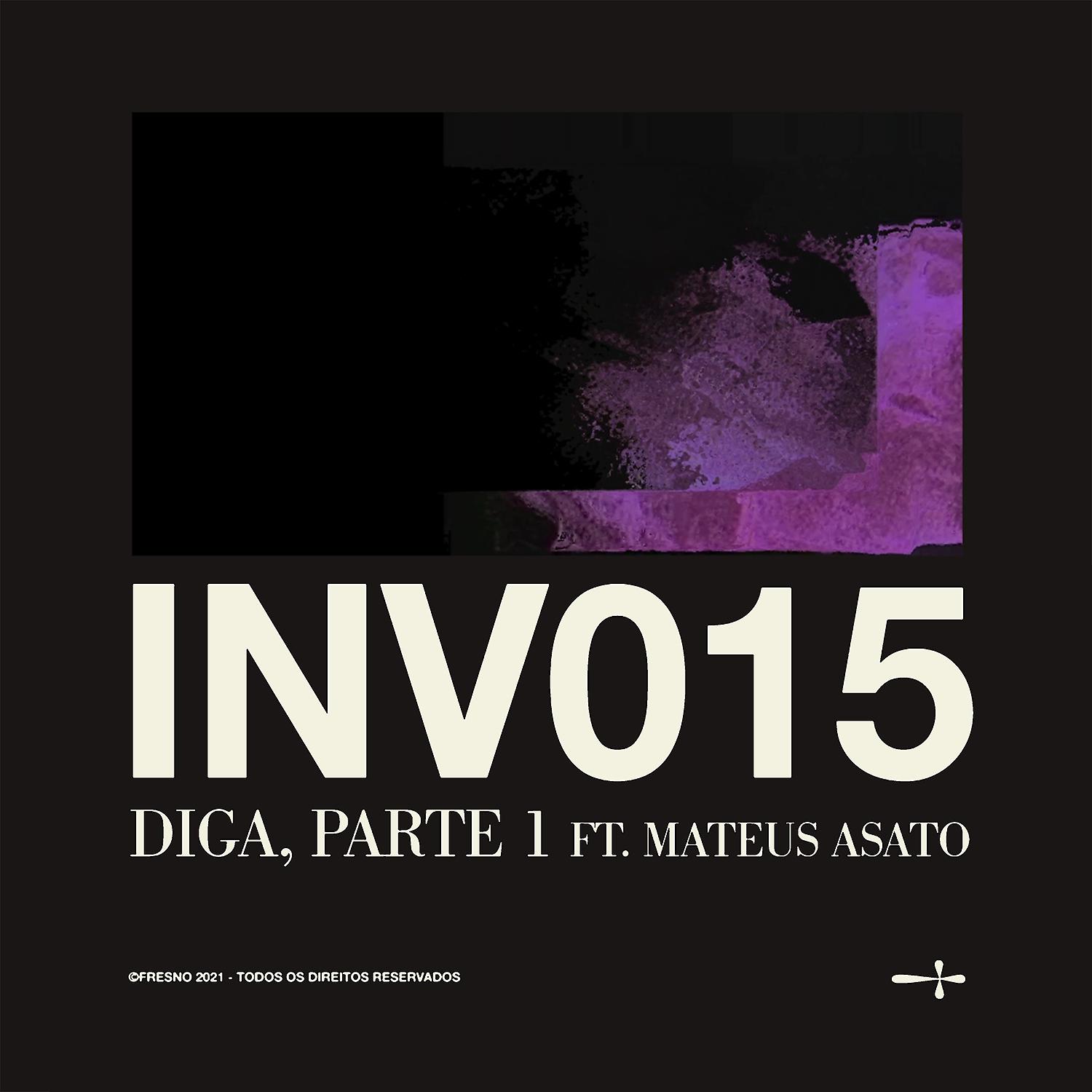 Постер альбома INV015: DIGA, PARTE 1 (feat. Mateus Asato)