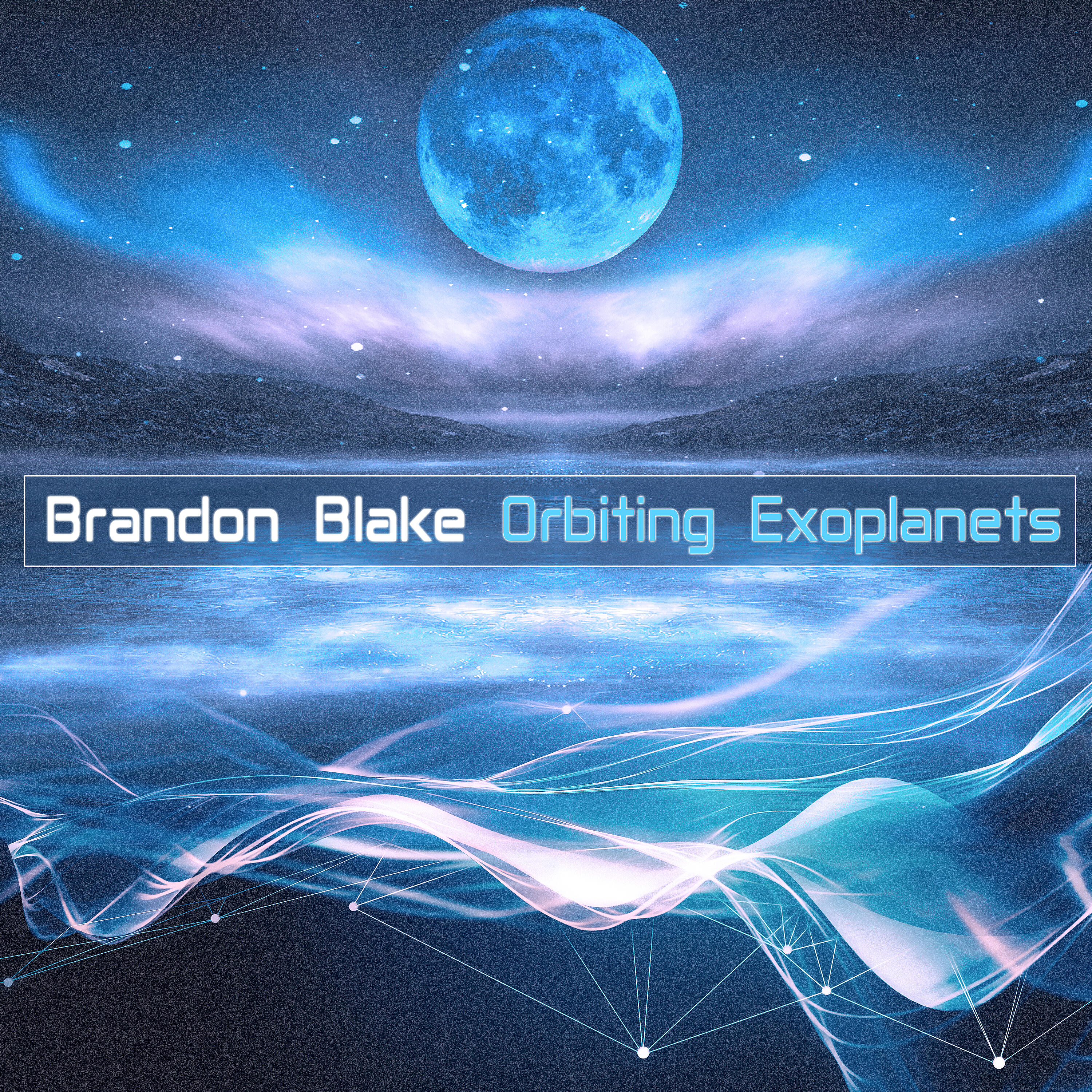 Brandon Blake - Orbiting Exoplanets
