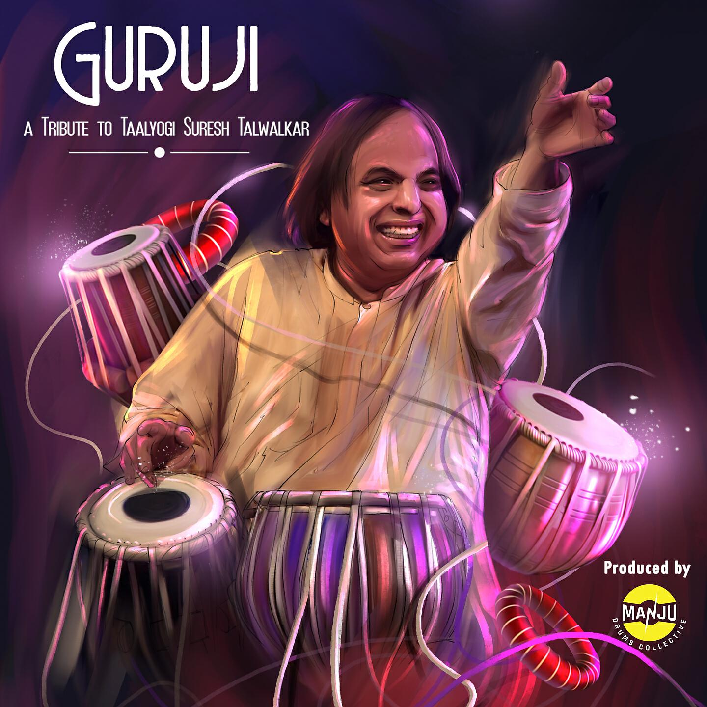 Manju Drums - Guruji (A tribute to Taalyogi Suresh Talwalkar)
