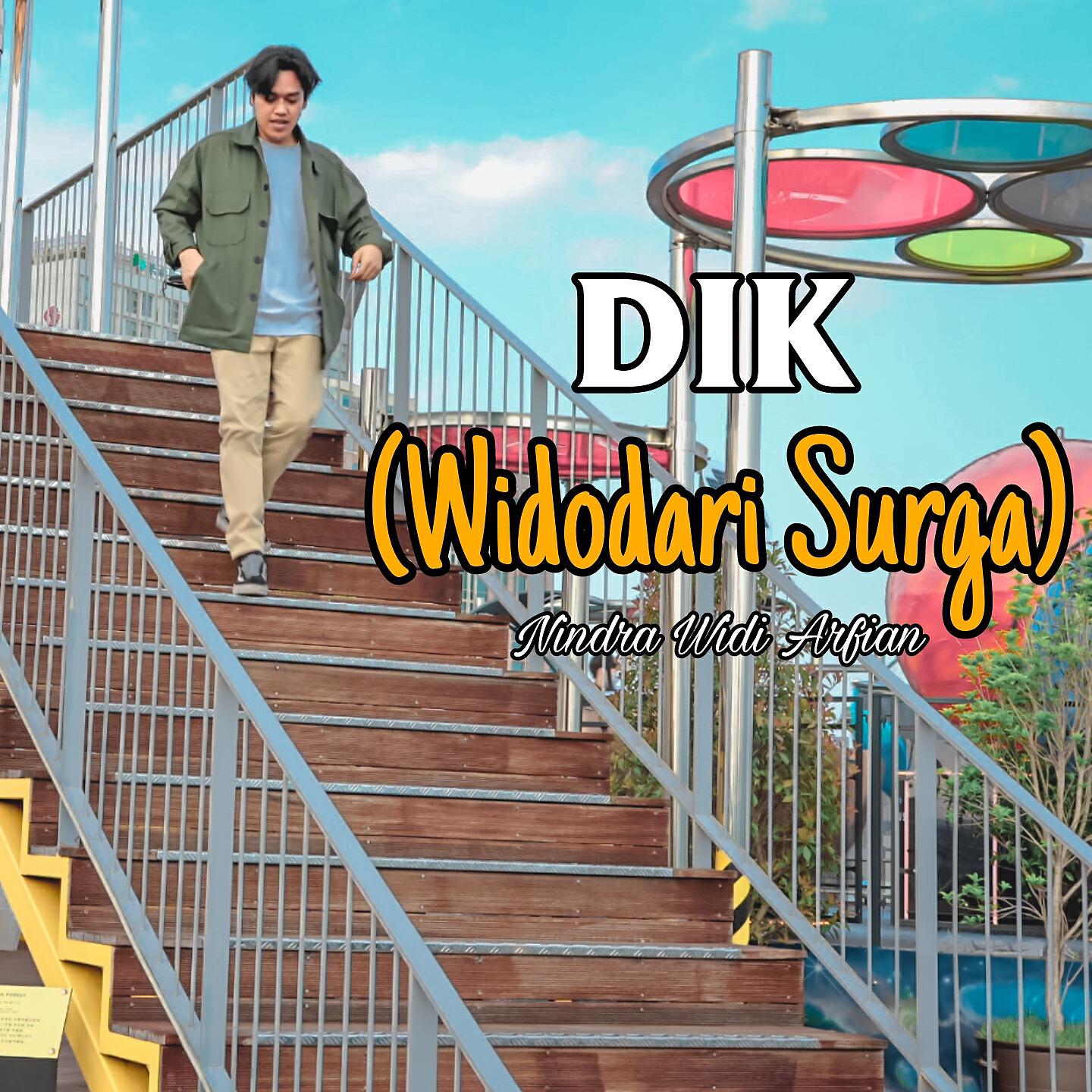 Nindra Widi Arfian - Dik (Widodari Surga)